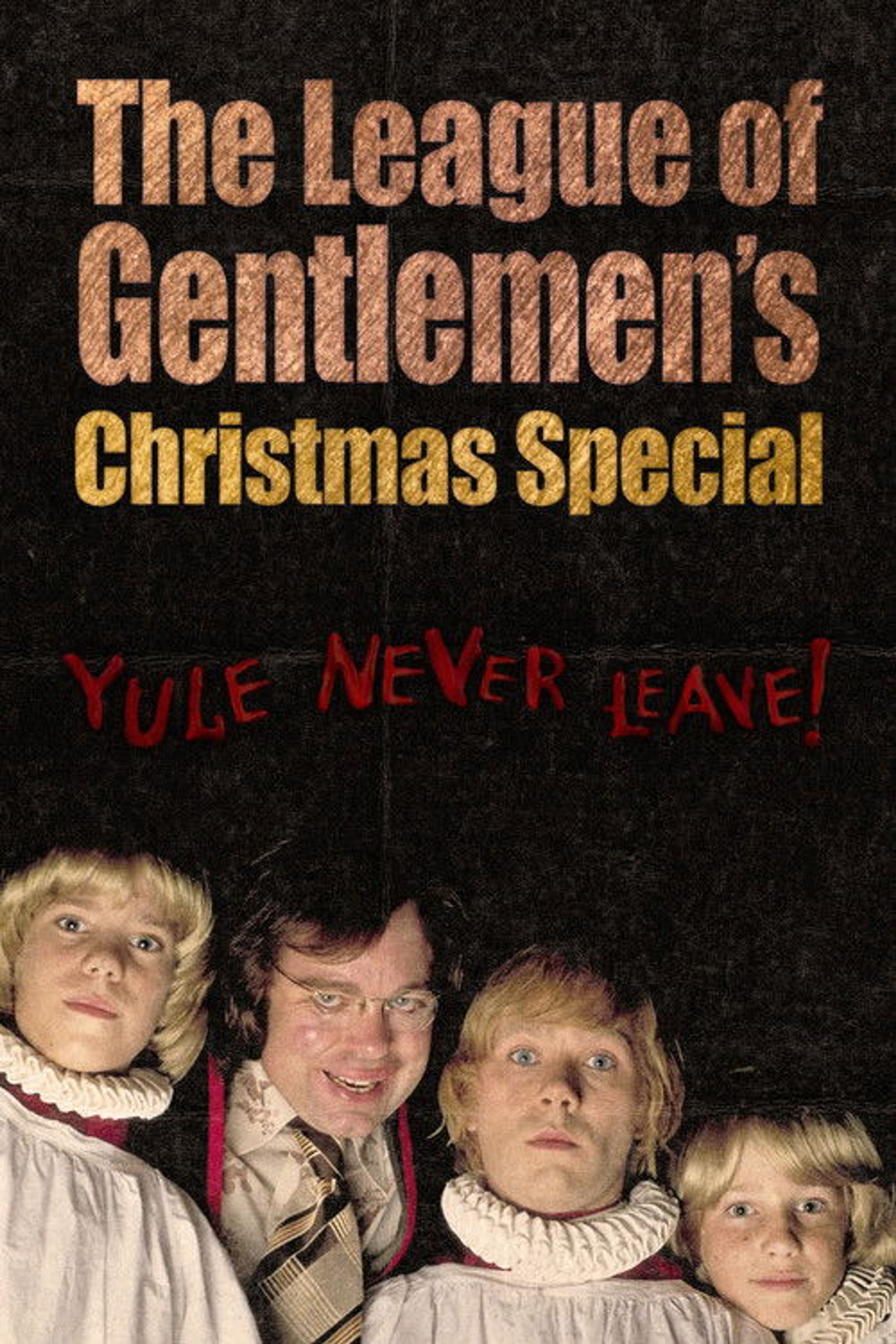 Poster image of The League of Gentlemen's Christmas Special: Yule Never Leave!