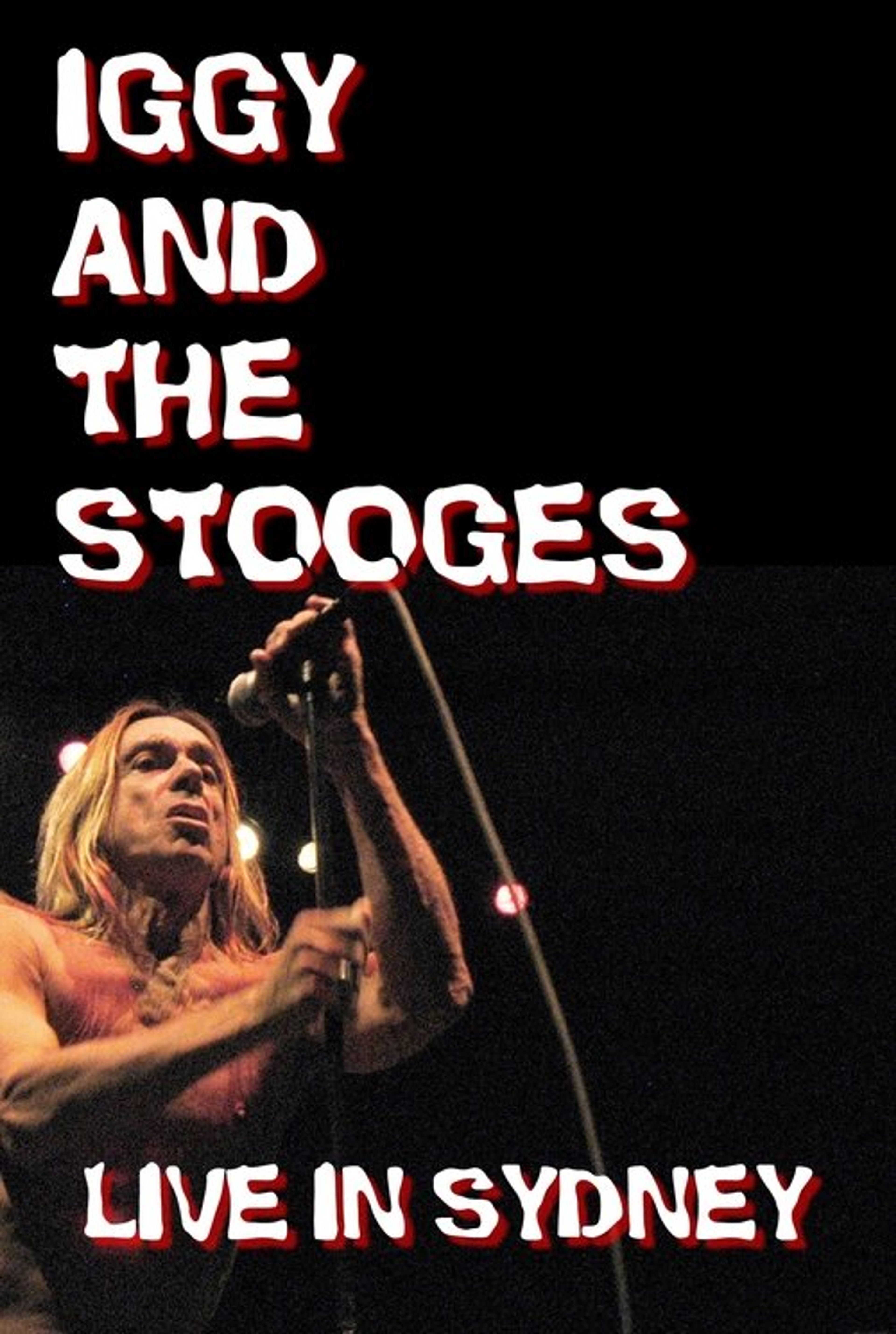 Poster image of Iggy and The Stooges: Live in Sydney