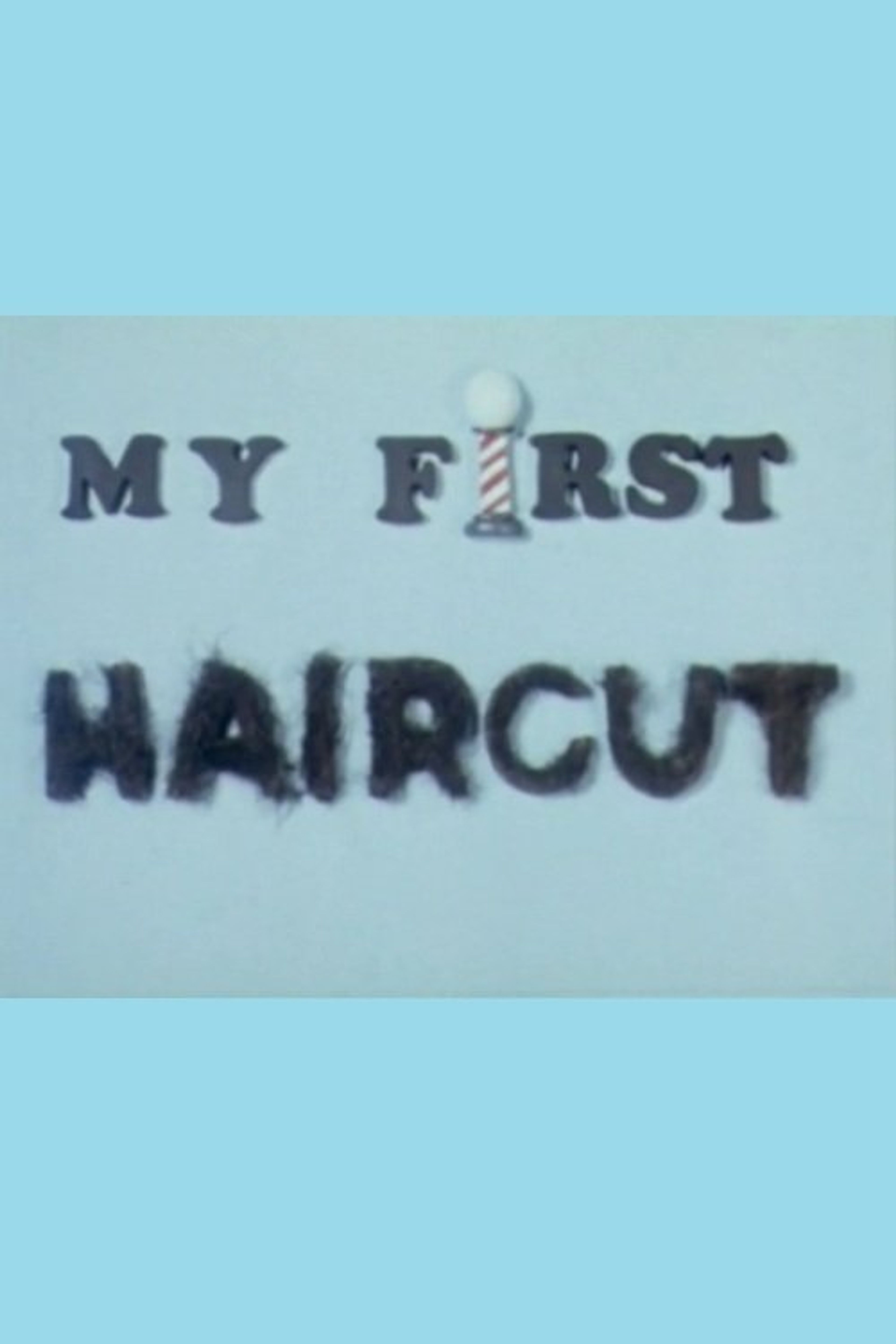 Poster image of My First Haircut