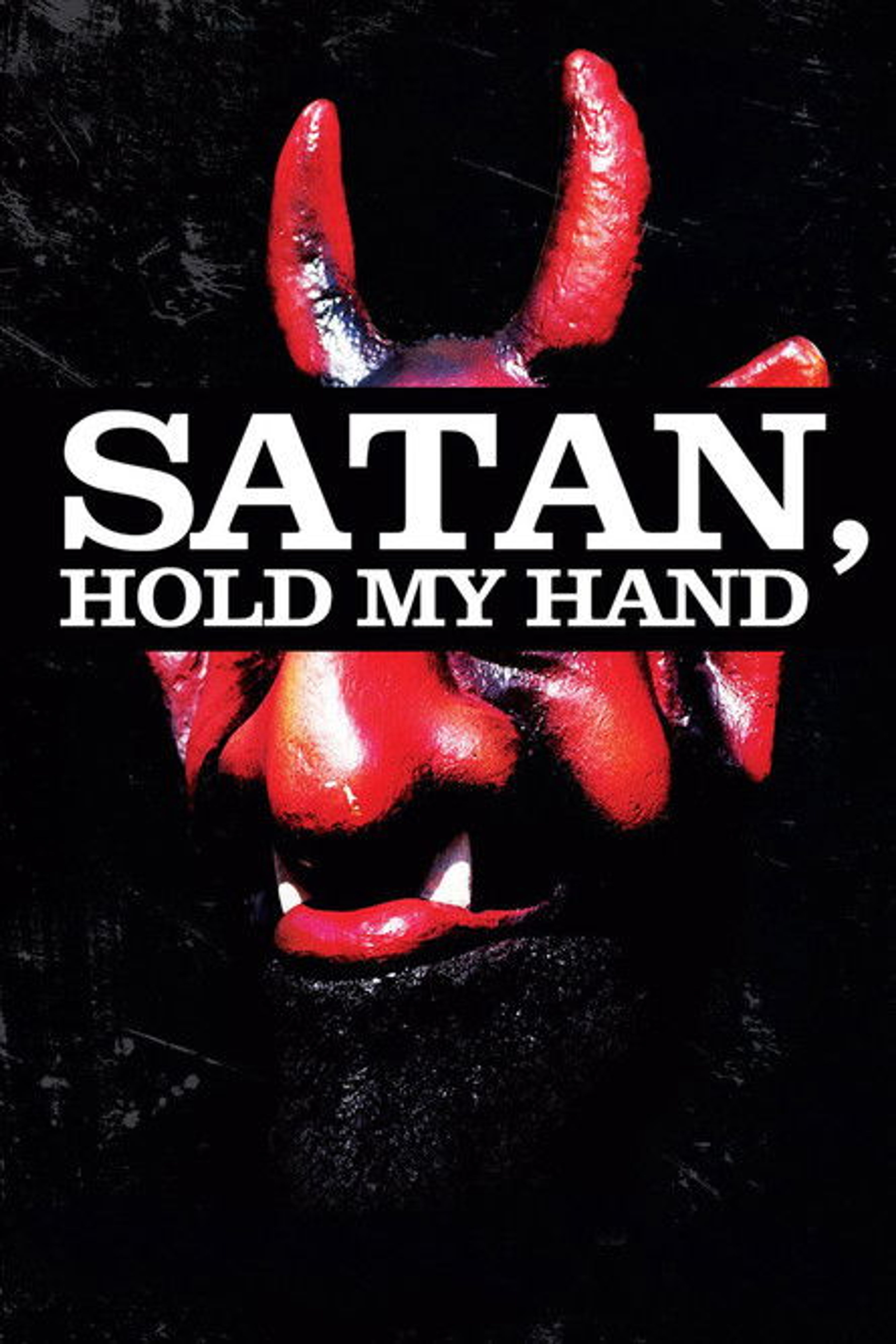 Poster image of Satan, Hold My Hand
