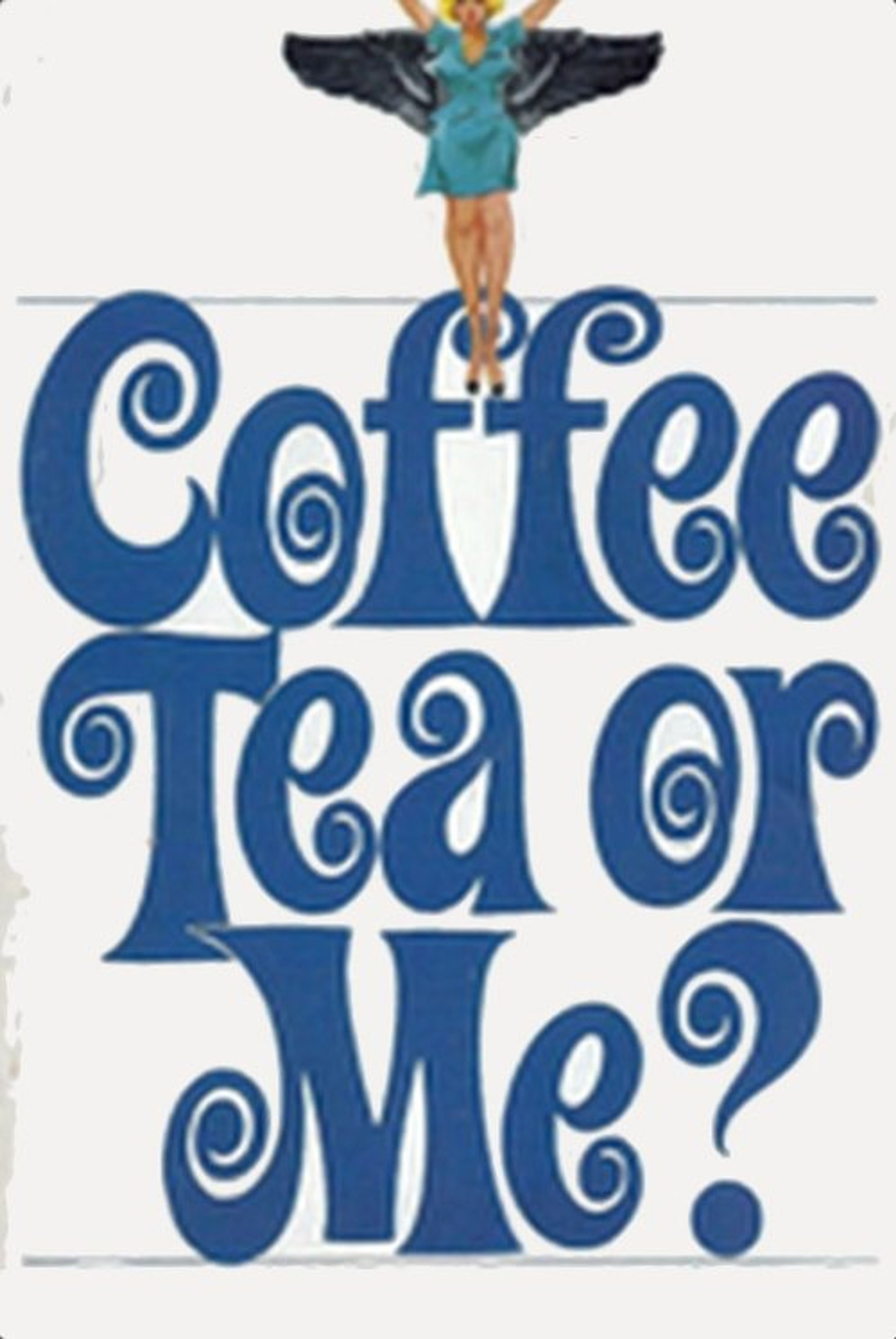 Poster image of Coffee, Tea or Me?