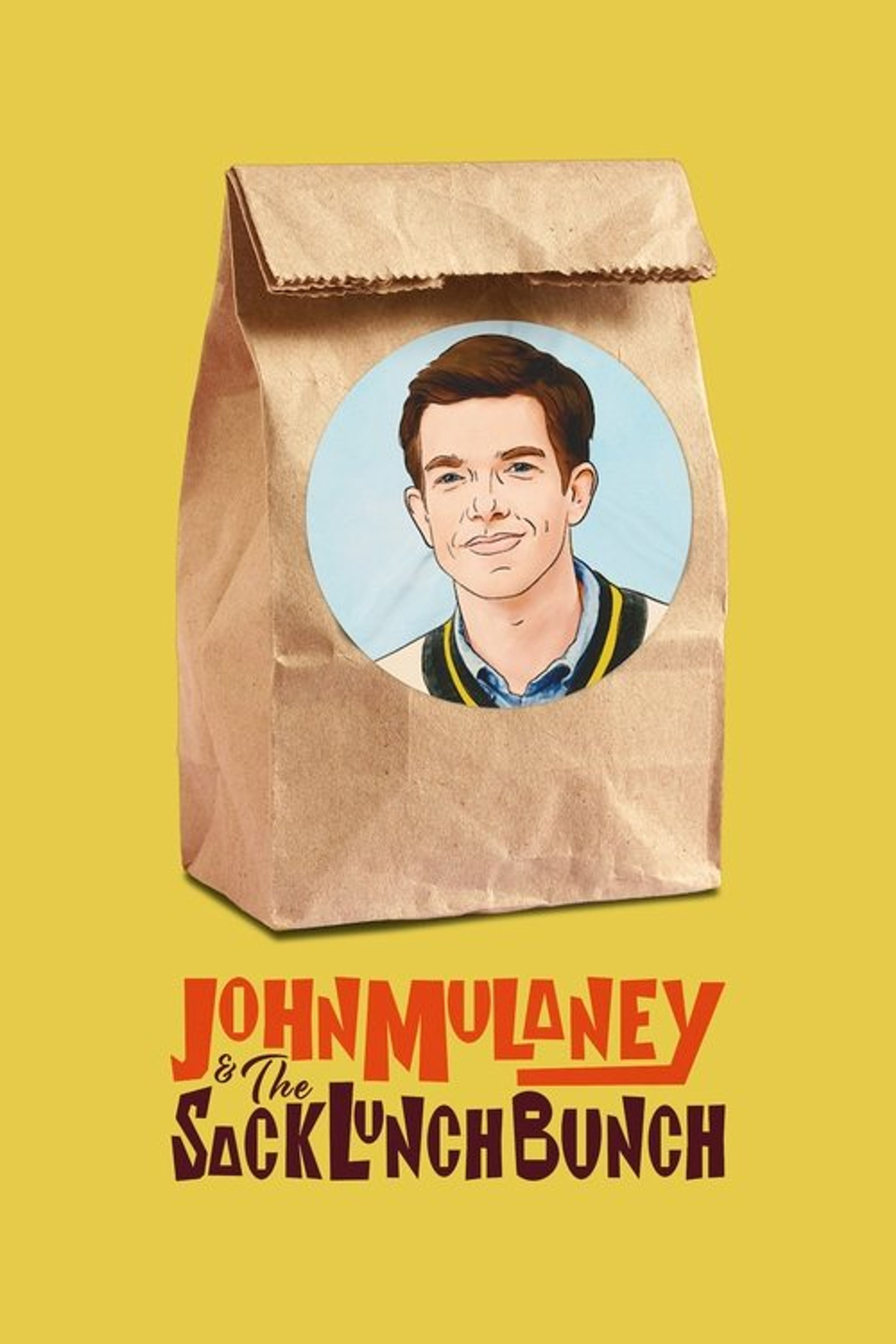 Poster image of John Mulaney & The Sack Lunch Bunch