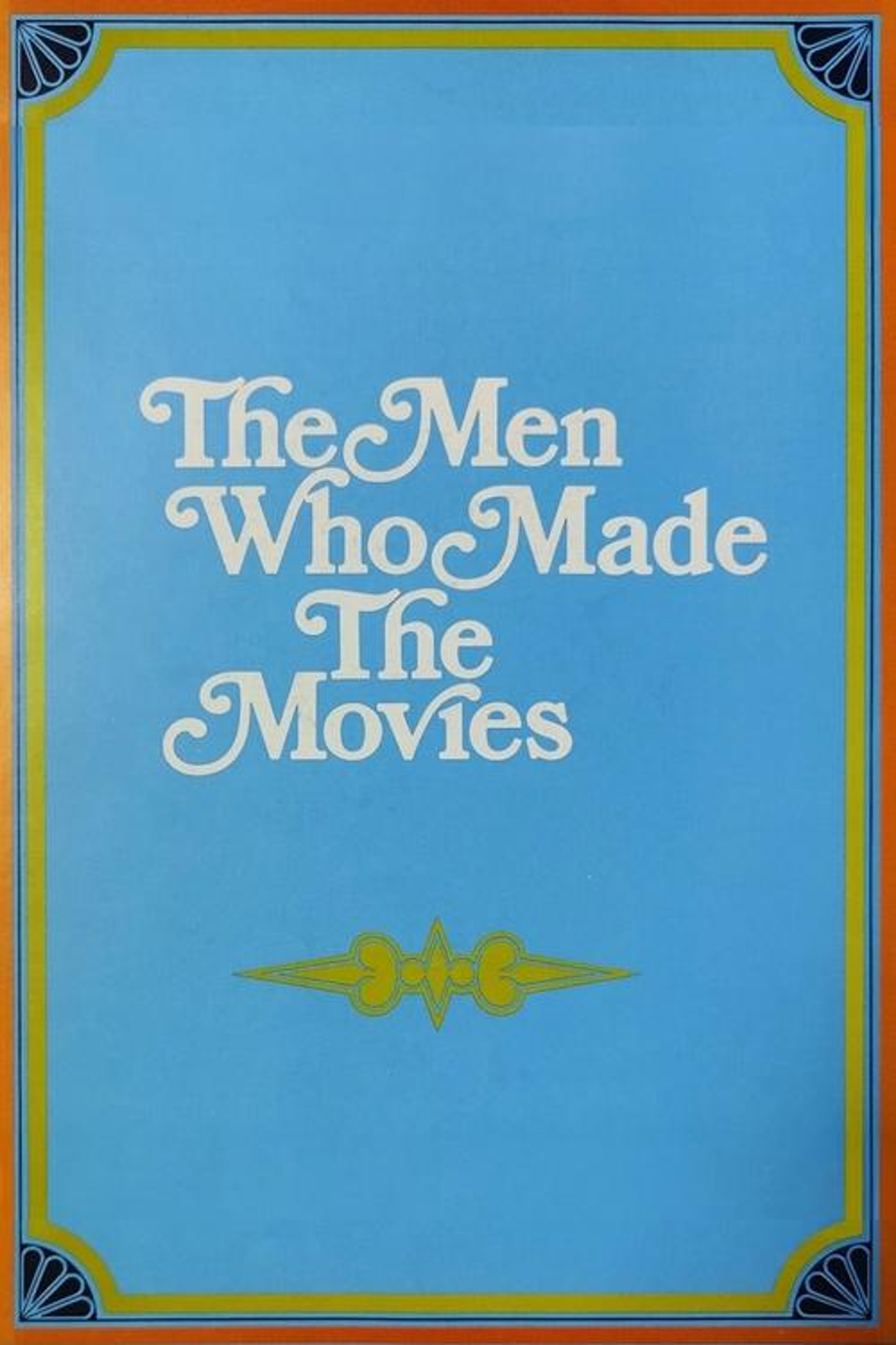 Poster image of The Men Who Made the Movies