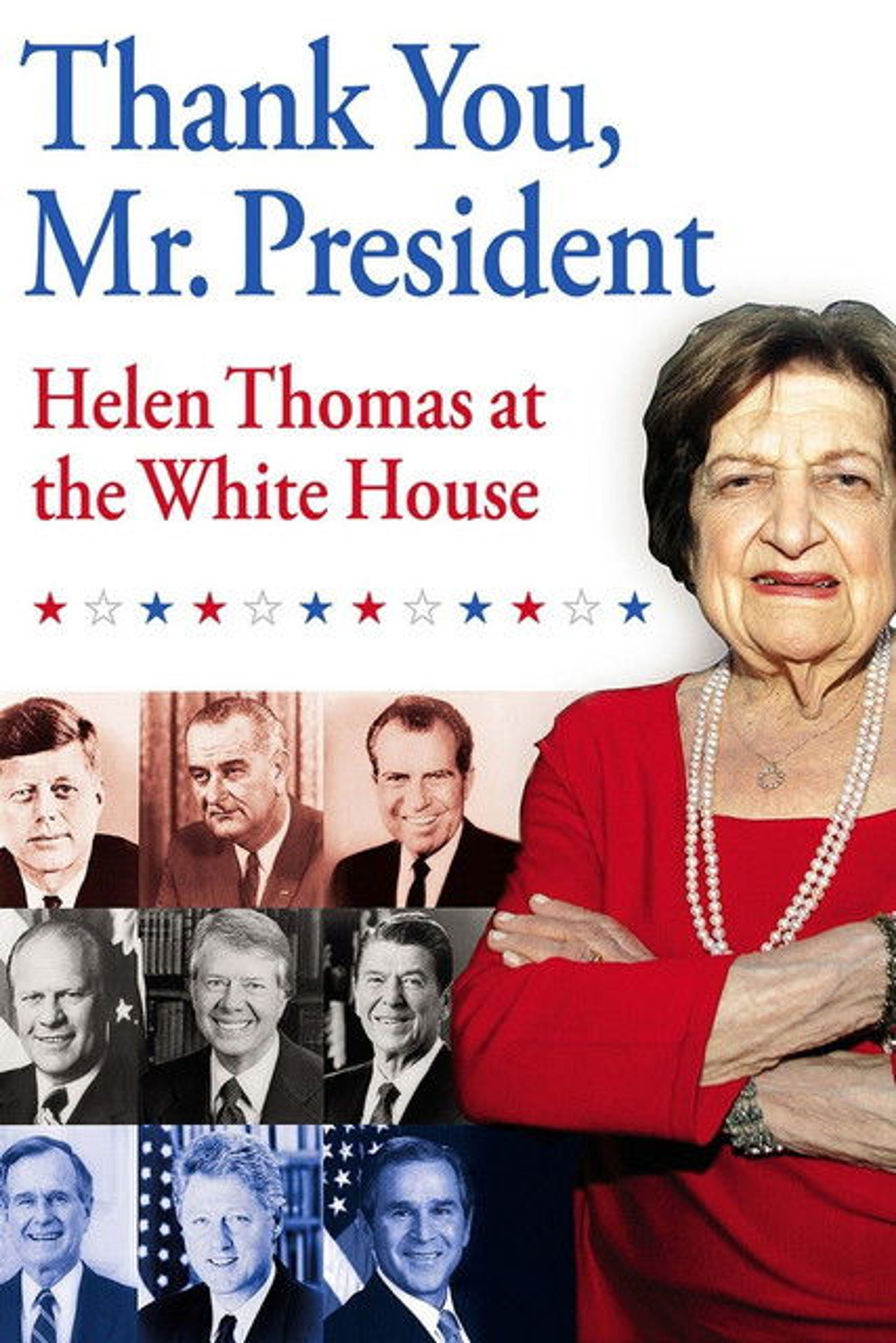 Poster image of Thank You, Mr. President: Helen Thomas at the White House