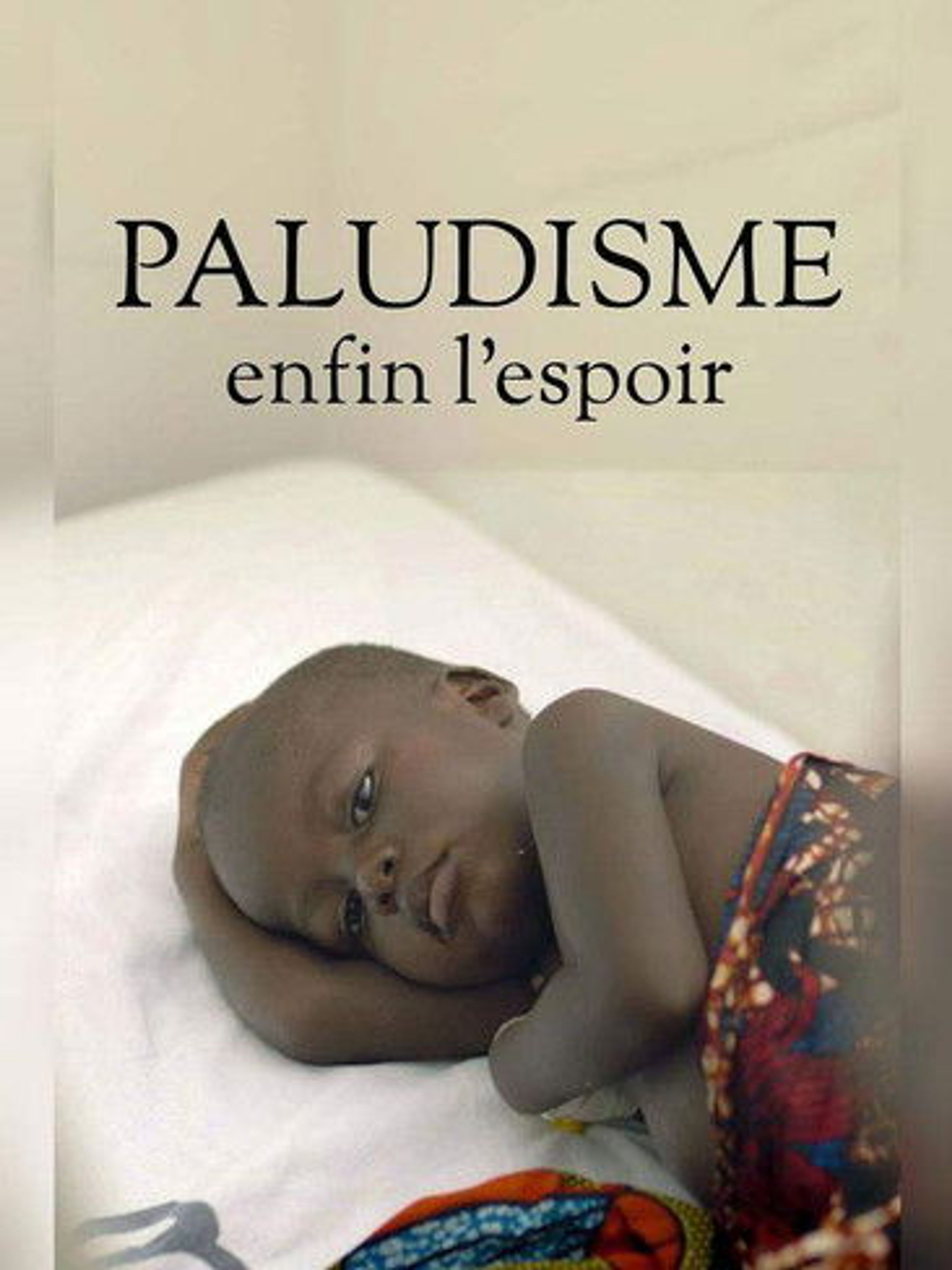 Poster image of Paludisme, enfin l'espoir