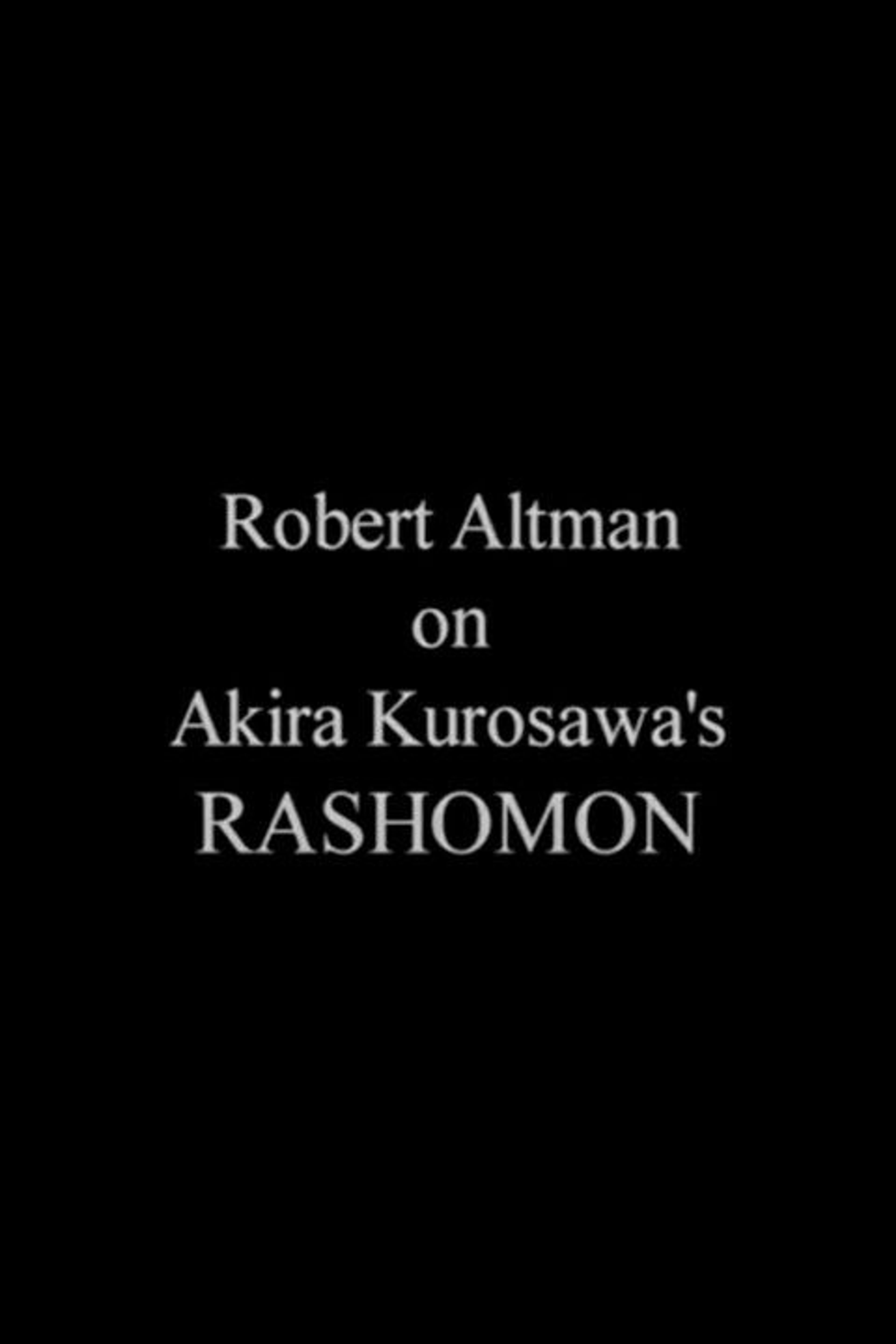 Poster image of Robert Altman on 'Rashomon'