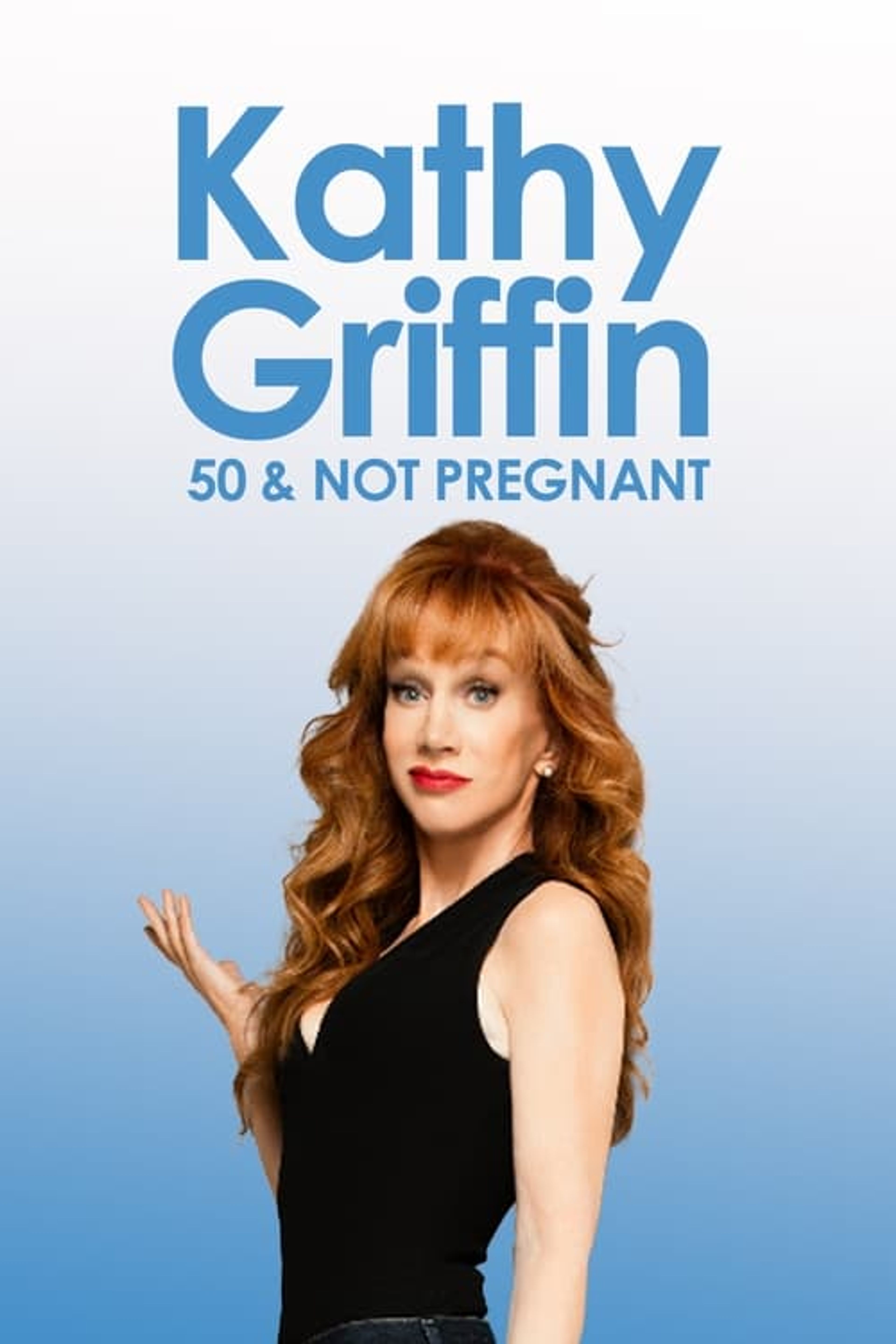 Poster image of Kathy Griffin: 50 And Not Pregnant