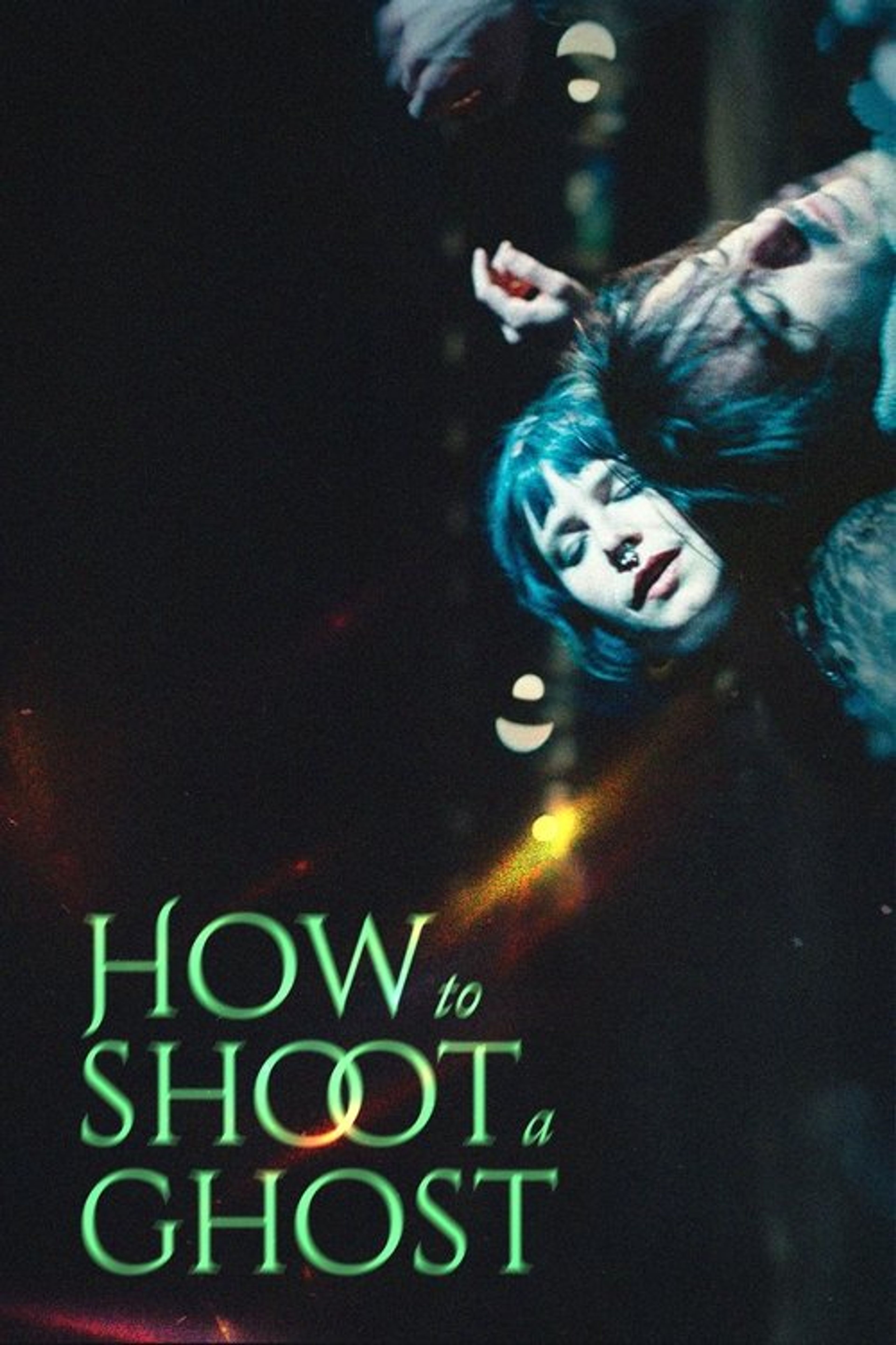 Poster image of How to Shoot a Ghost