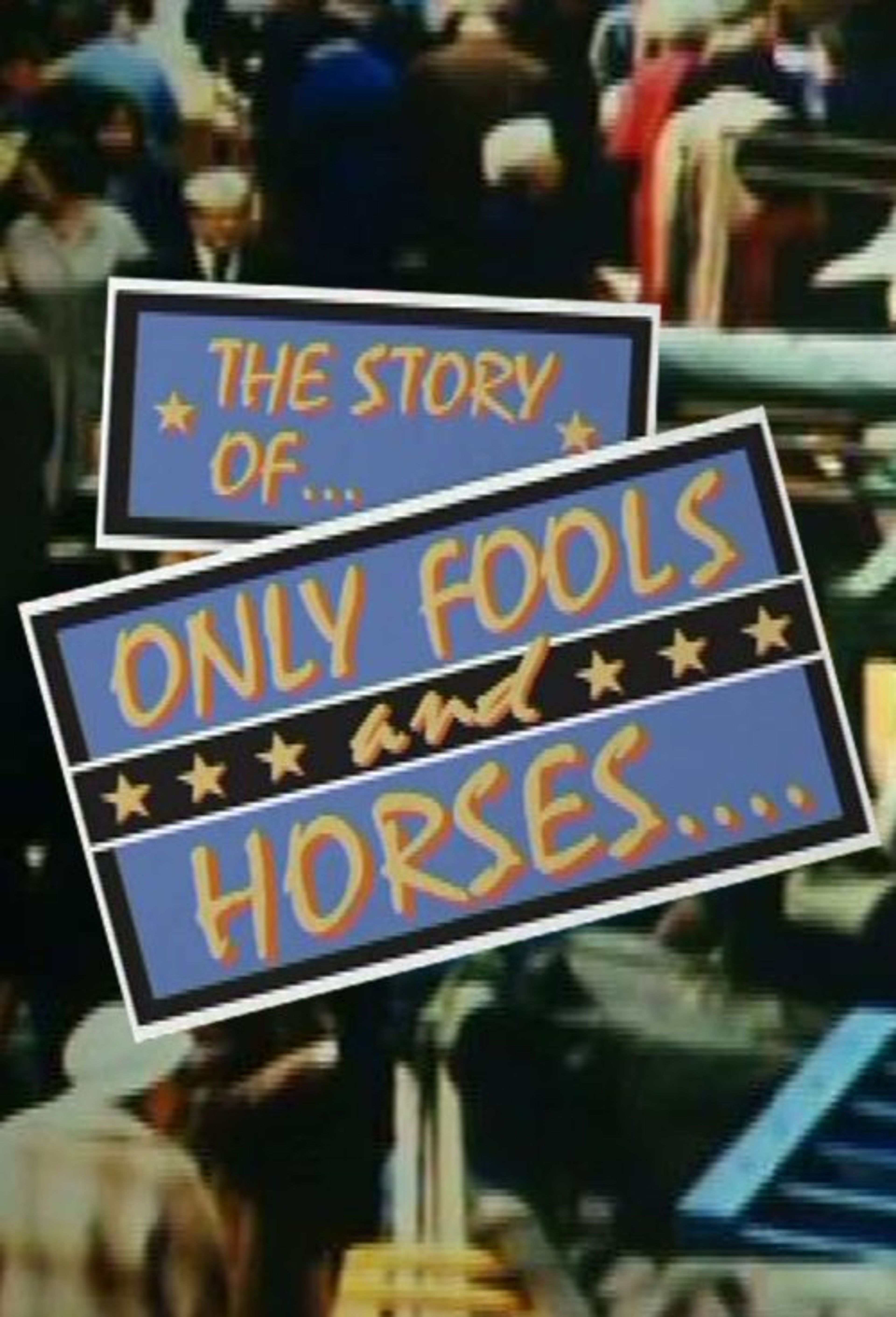 Poster image of The Story of Only Fools And Horses