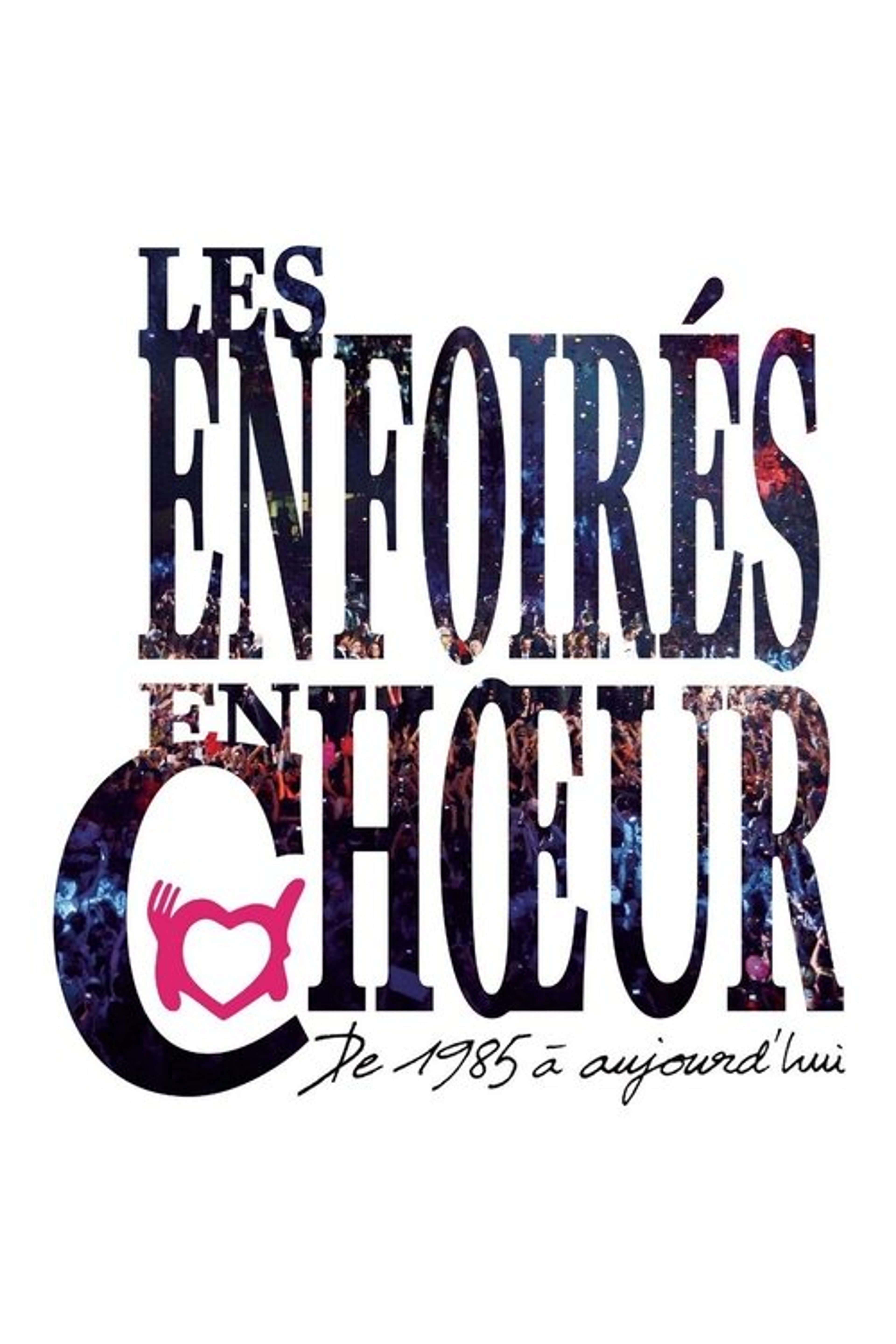 Poster image of Les Enfoirés - Les Enfoirés en chœur de 1985 à aujourd'hui