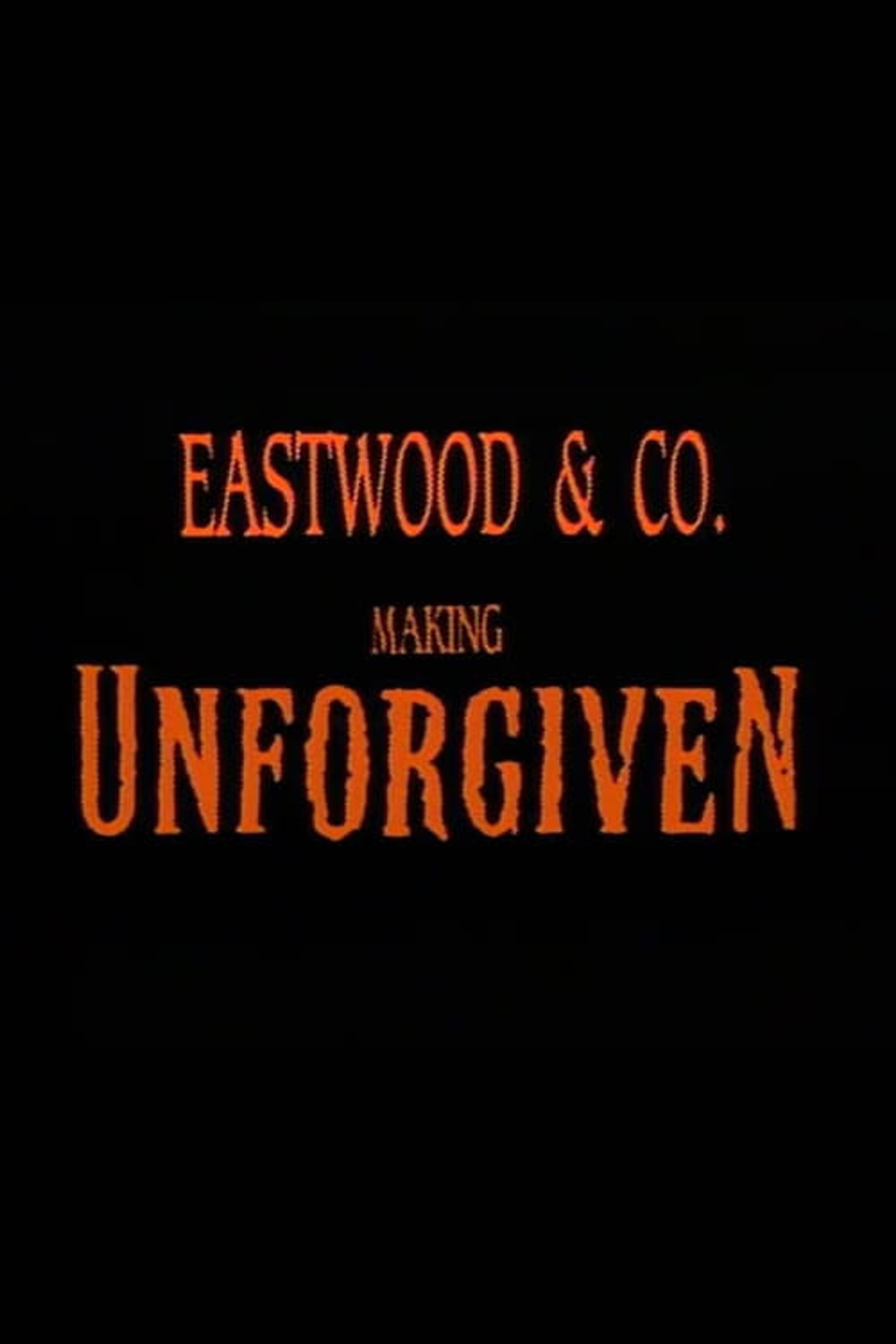 Poster image of Eastwood & Co.: Making 'Unforgiven'