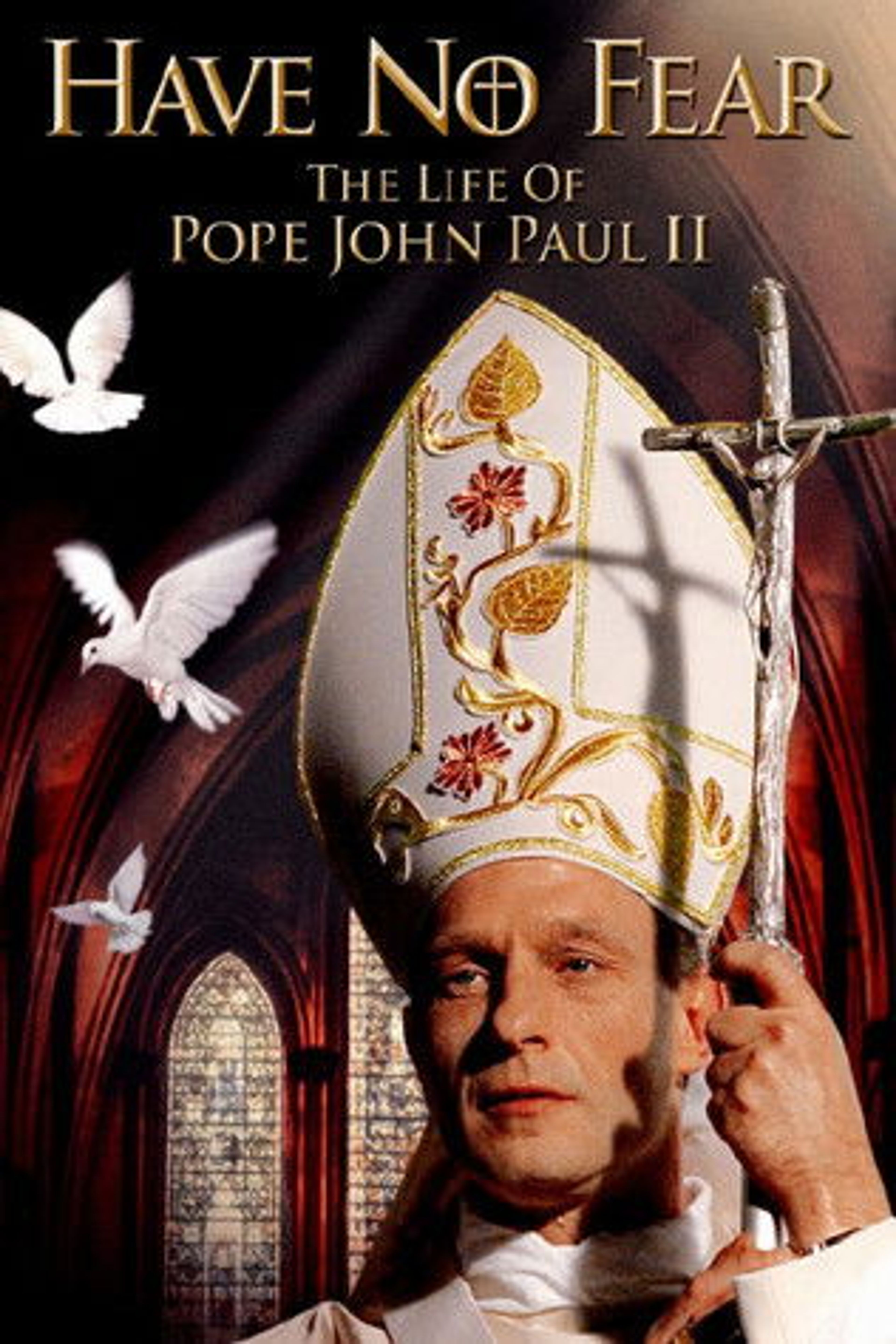Poster image of Have No Fear: The Life of Pope John Paul II