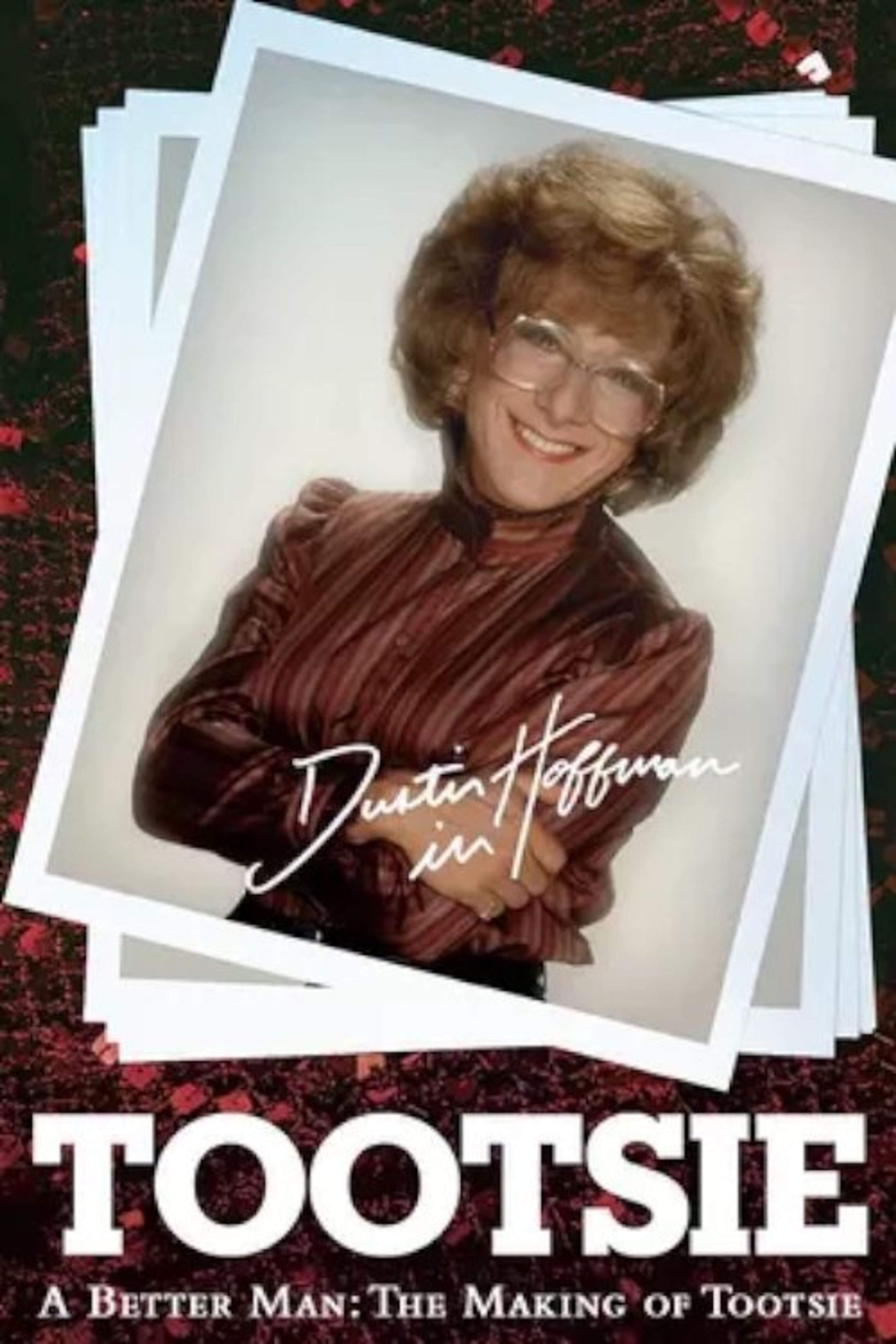 Poster image of A Better Man: The Making of 'Tootsie'