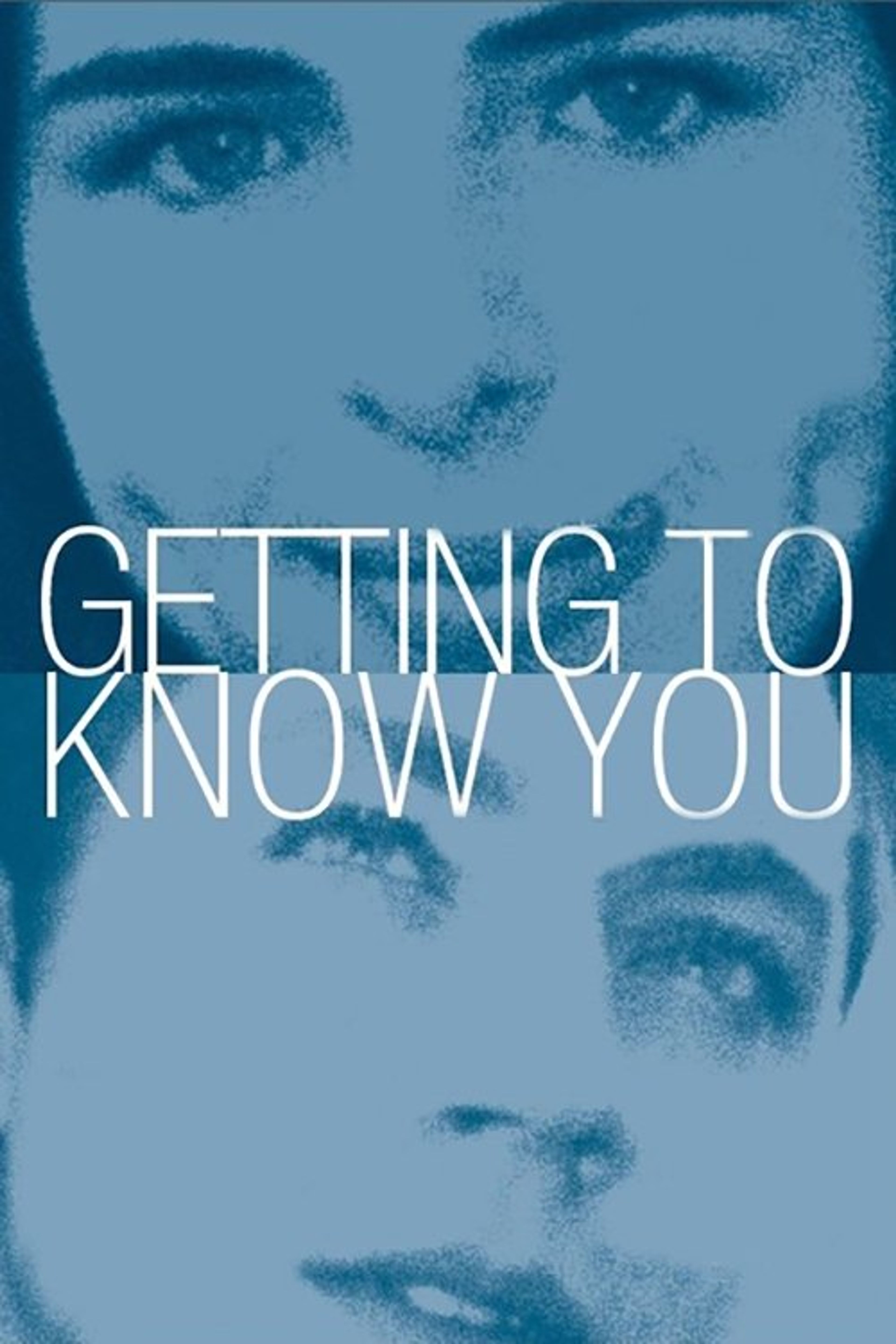 Poster image of Getting to Know You