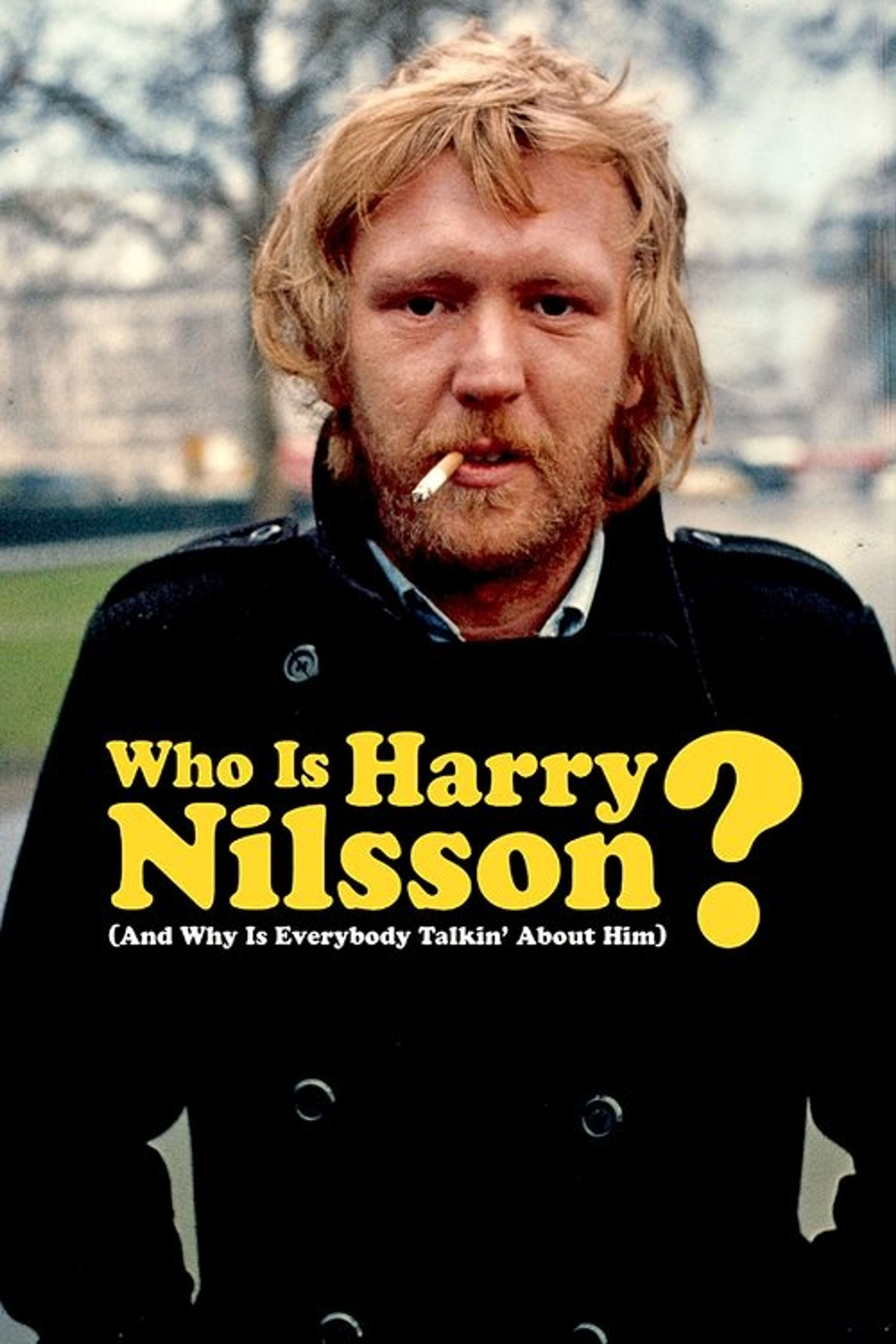Poster image of Who Is Harry Nilsson (And Why Is Everybody Talkin' About Him?)