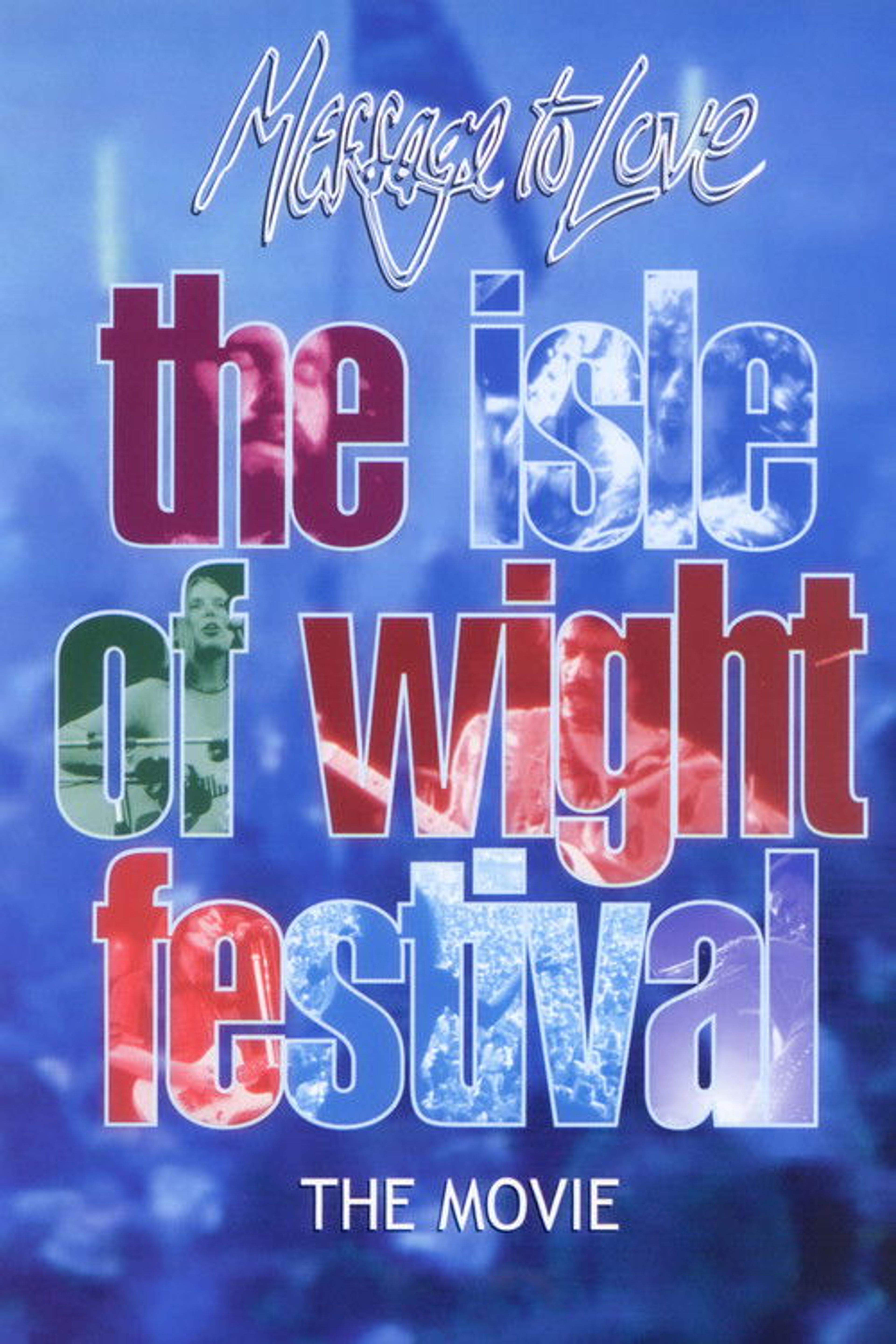 Poster image of Message to Love - The Isle of Wight Festival