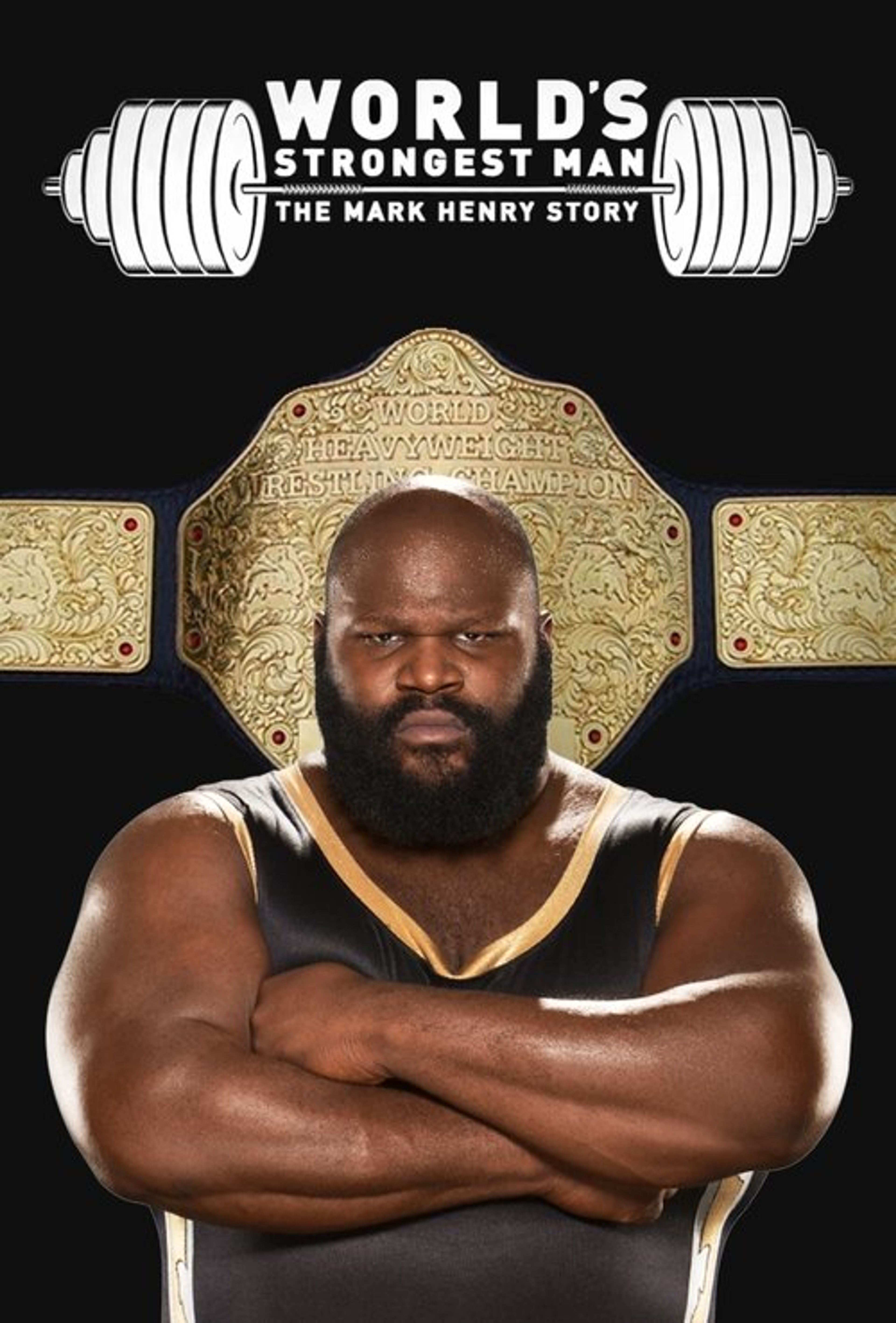 Poster image of WWE: World's Strongest Man: The Mark Henry Story
