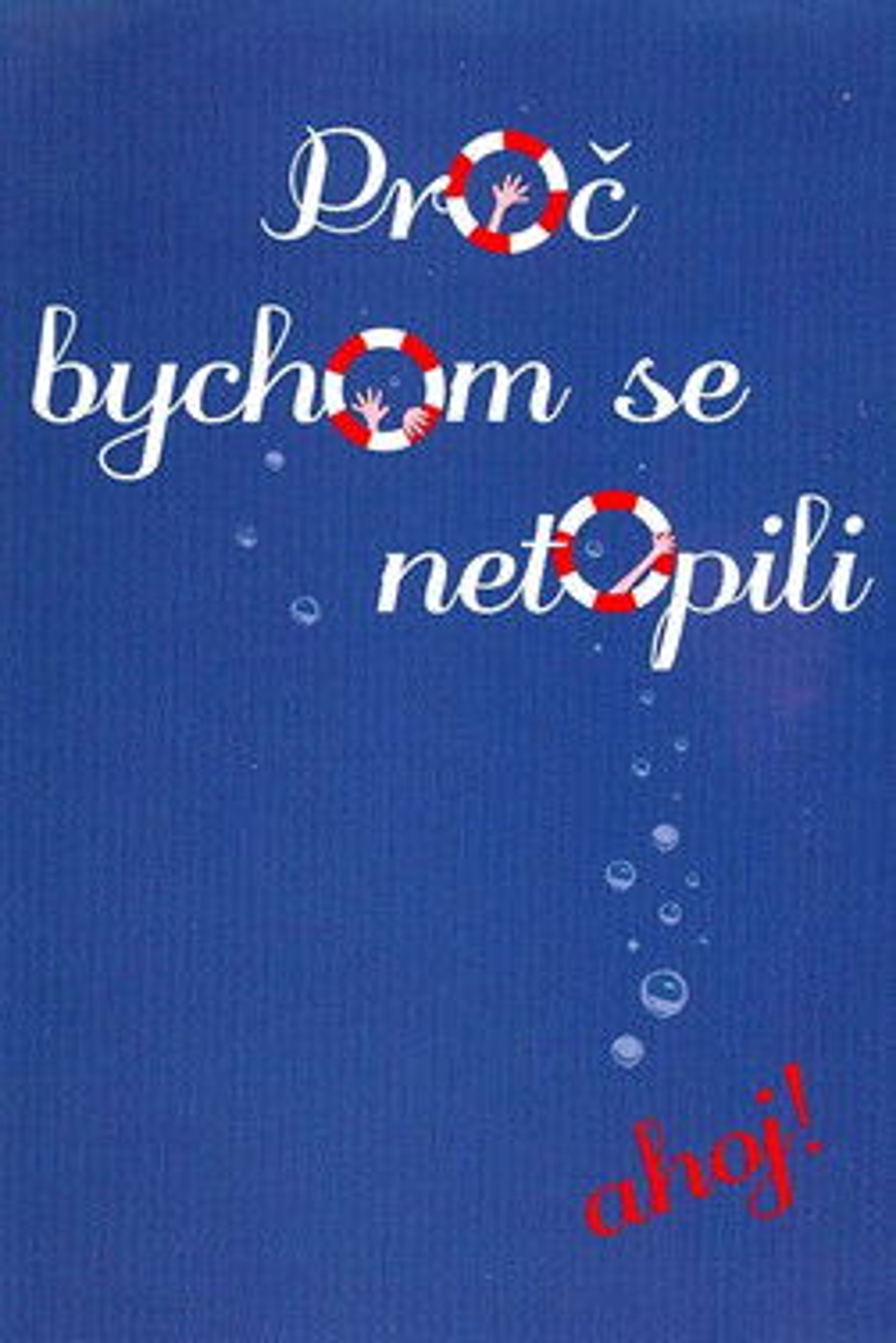 Poster image of Proč bychom se netopili