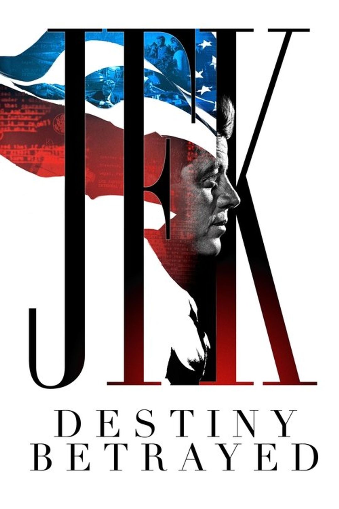 Poster image of JFK: Destiny Betrayed