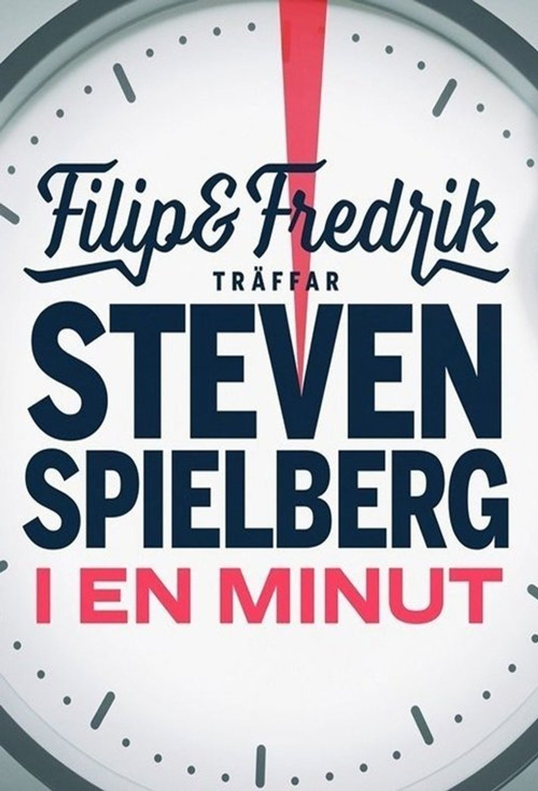 Poster image of Filip och Fredrik träffar Steven Spielberg - i en minut