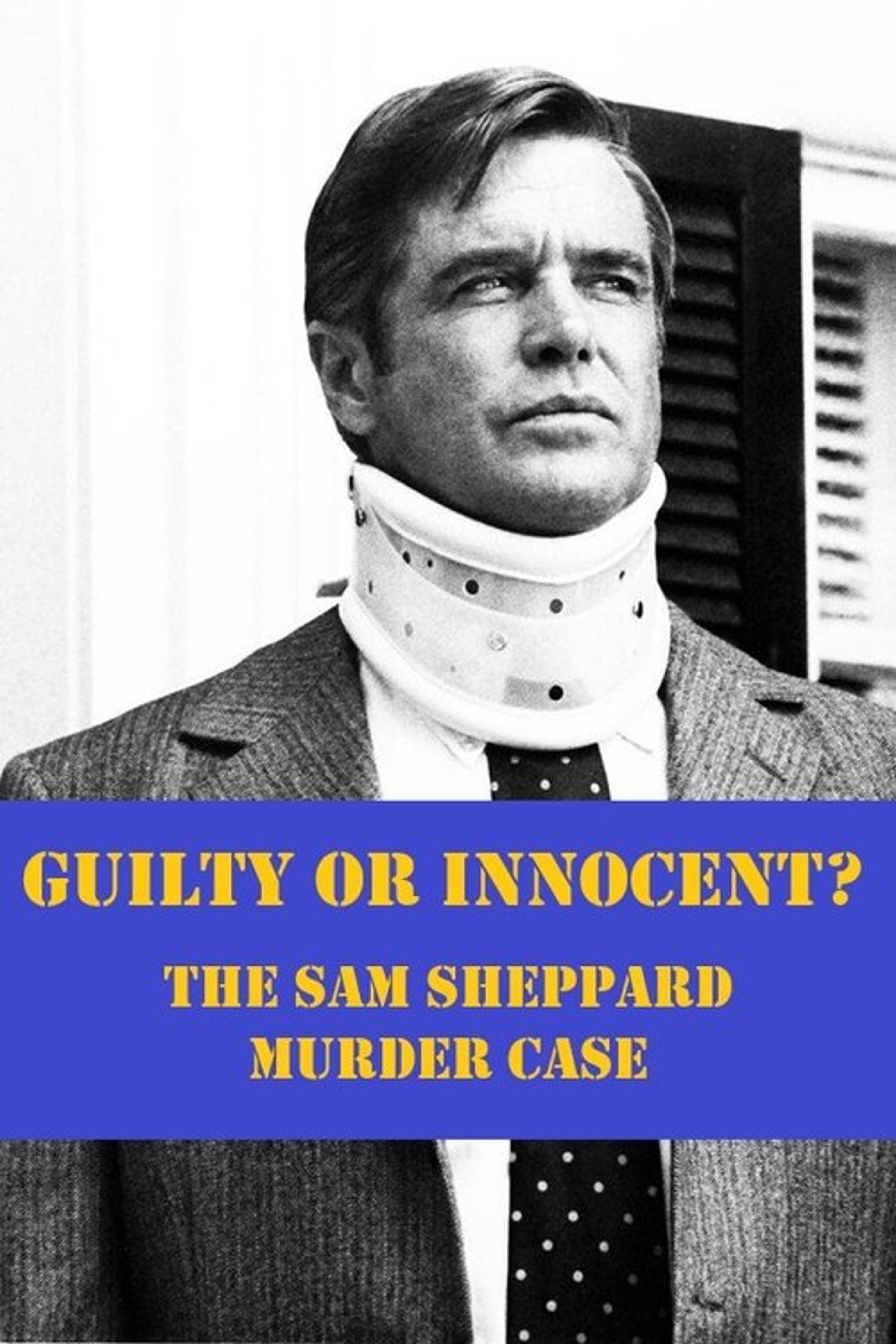 Poster image of Guilty or Innocent: The Sam Sheppard Murder Case