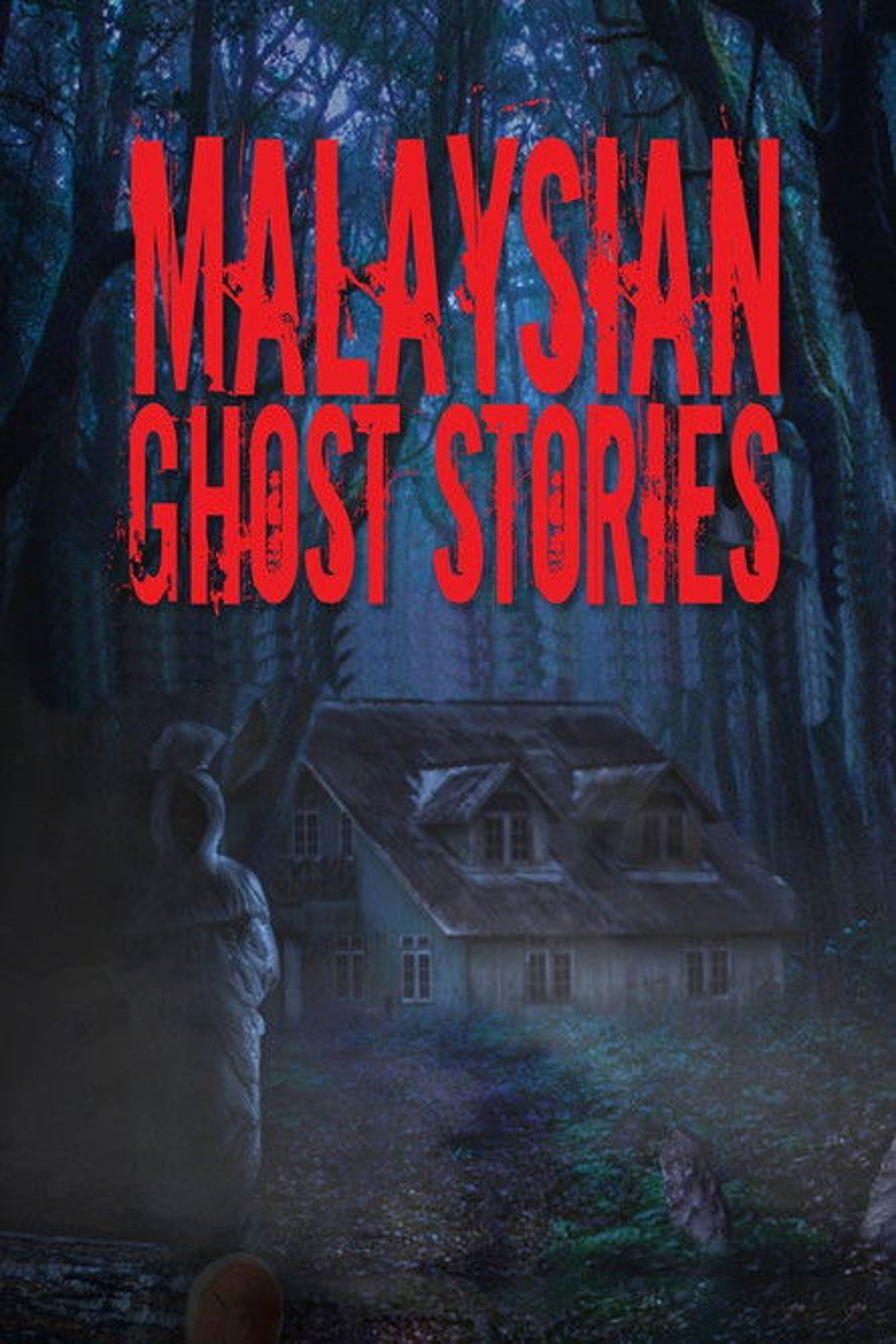 Poster image of Malaysian Ghost Stories