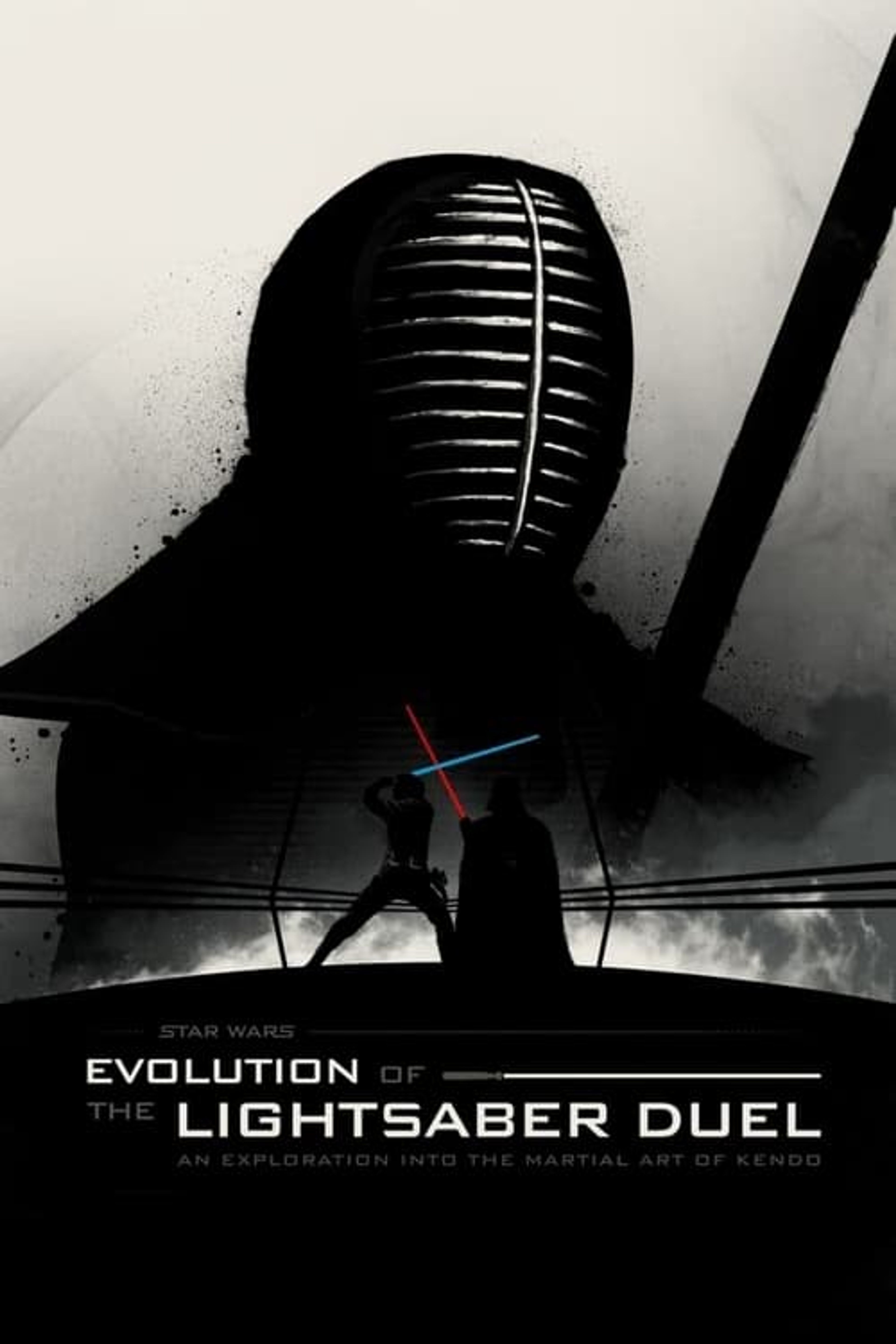 Poster image of Star Wars: Evolution of the Lightsaber Duel
