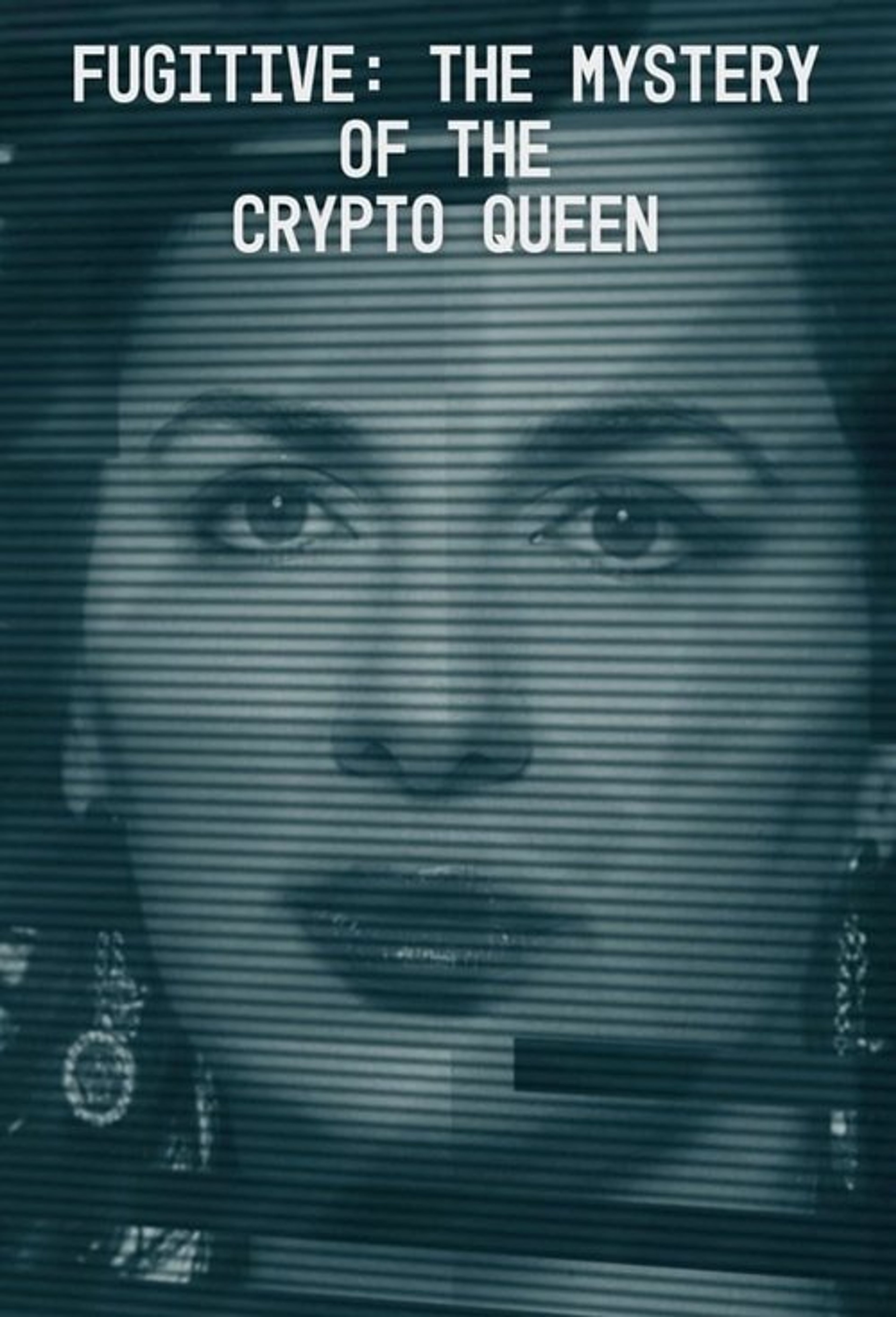 Poster image of Fugitive: The Mystery of the Crypto Queen
