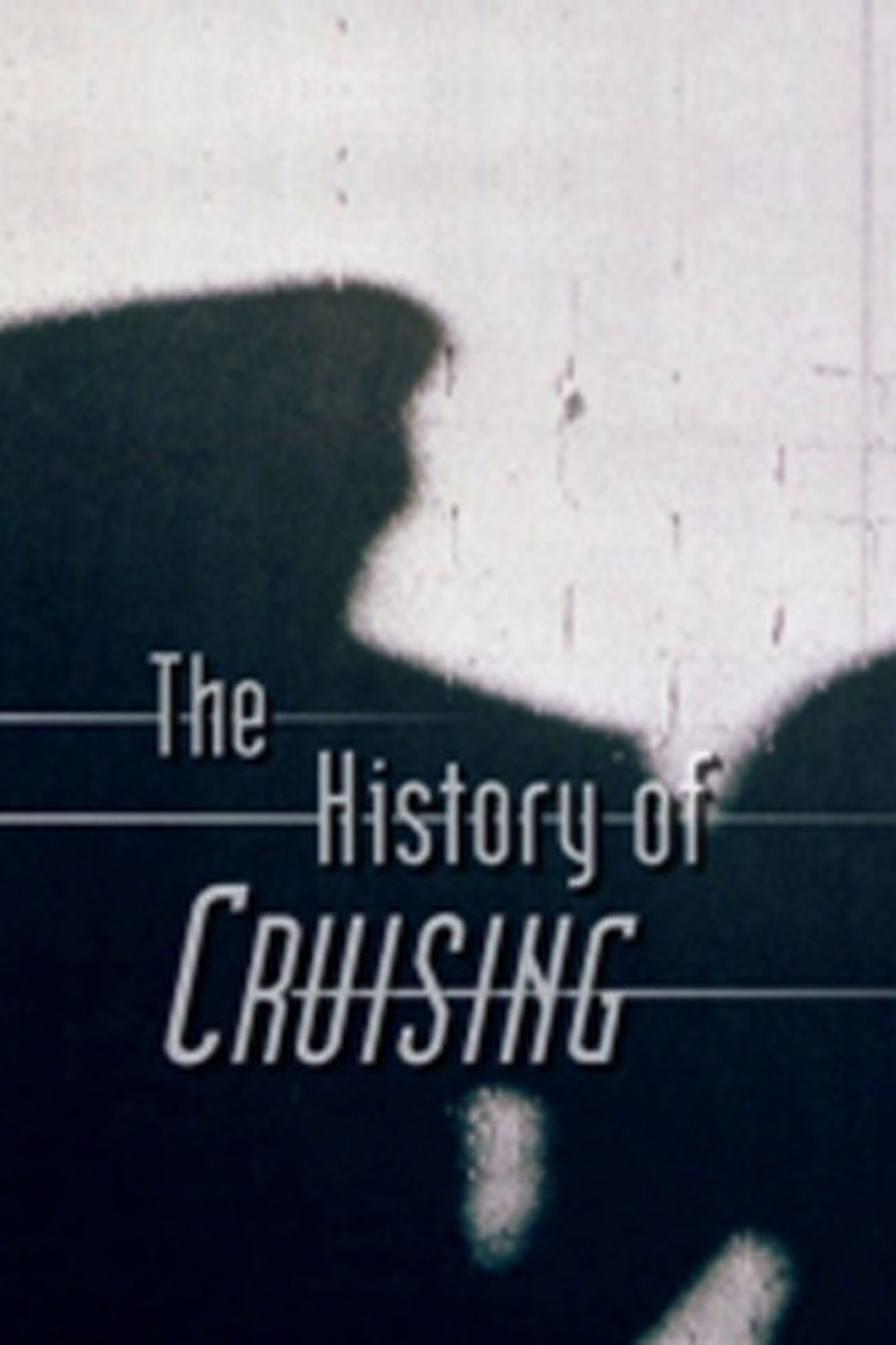 Poster image of The History of 'Cruising'