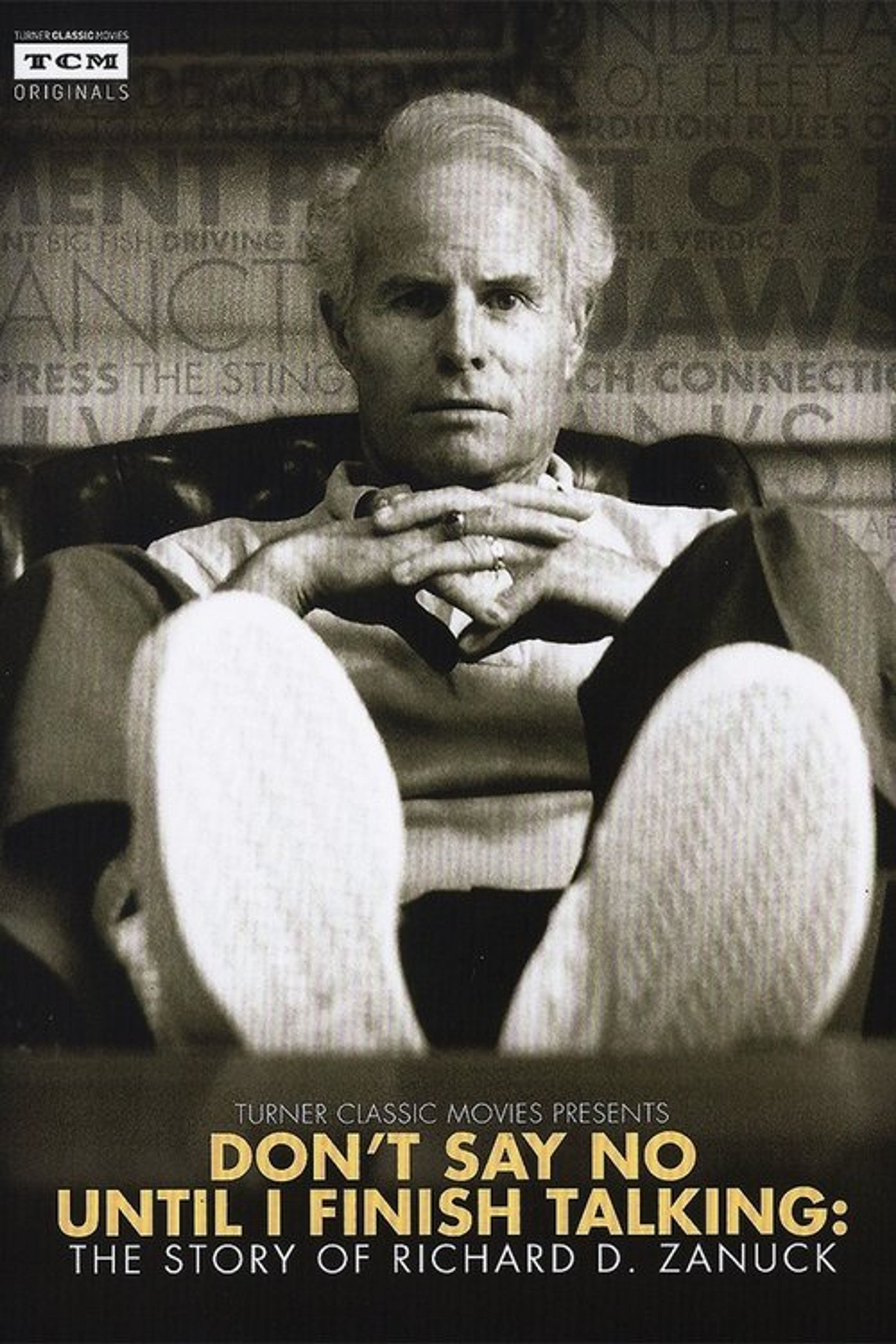 Poster image of Don't Say No Until I Finish Talking: The Story of Richard D. Zanuck