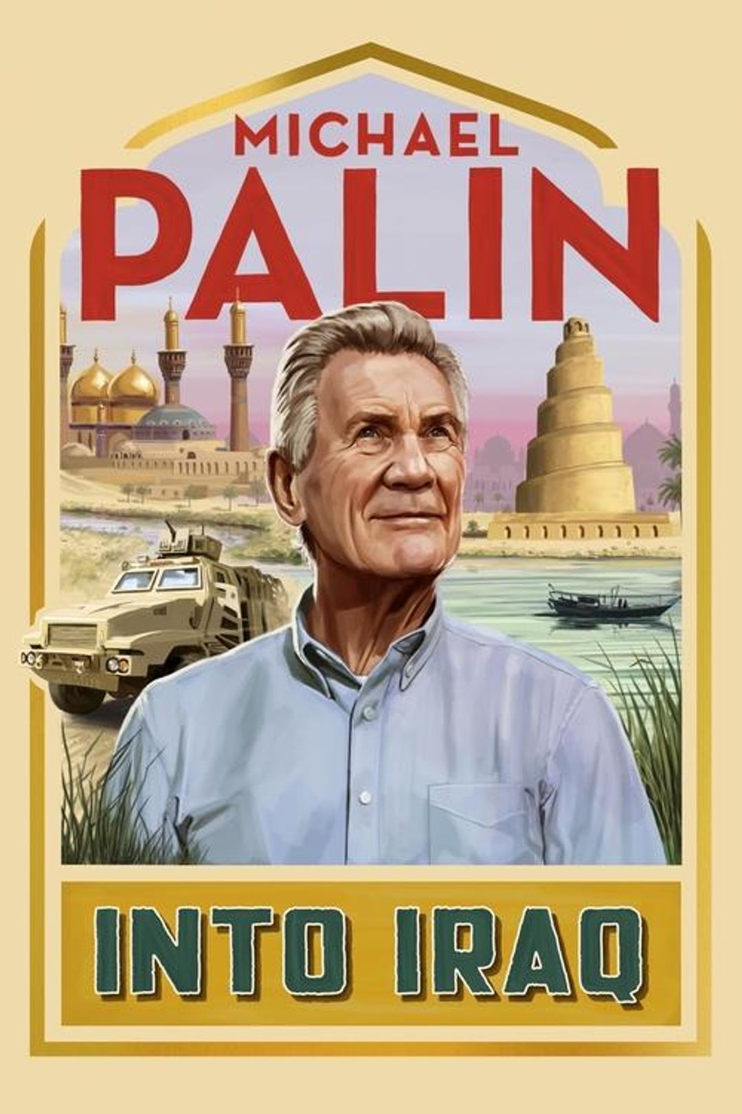 Poster image of Michael Palin: Into Iraq