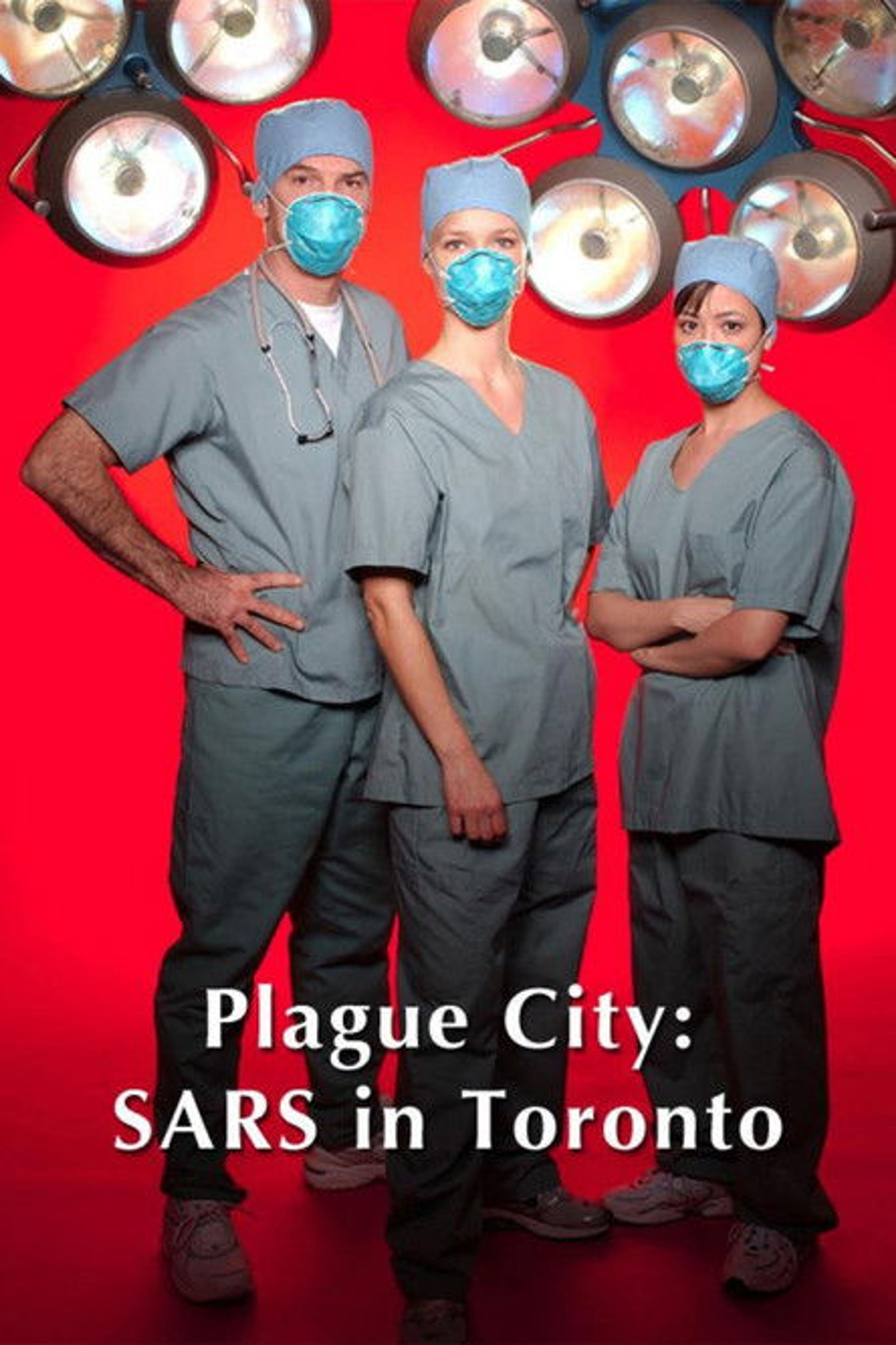 Poster image of Plague City: SARS in Toronto