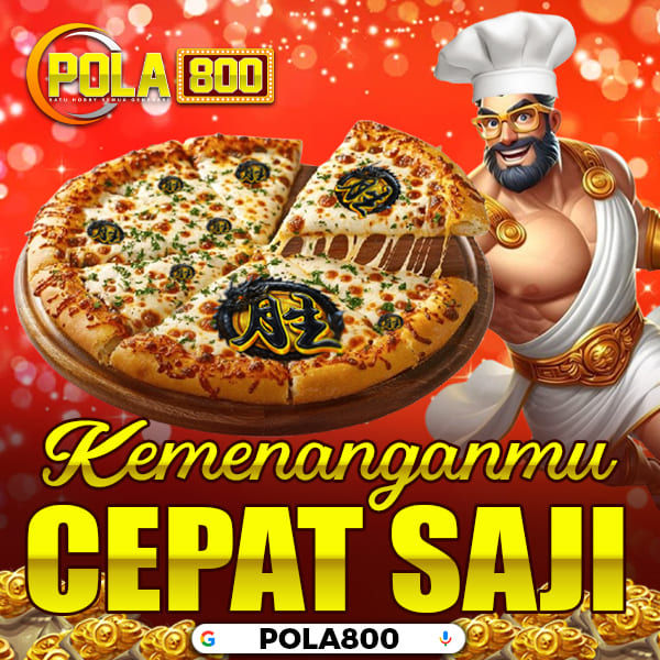POLA800: Memberikan kemenangan secepat menyajikan makanan untuk anda 