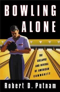 Bowling Alone by Robert Putnam