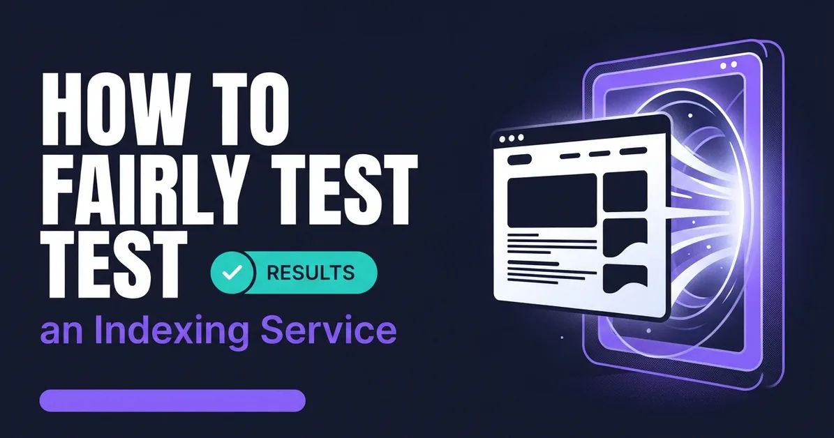 How to Fairly Test an Indexing Service