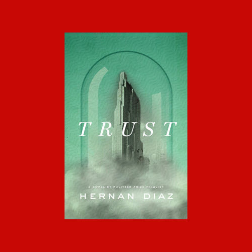 trust hernan diaz reviews