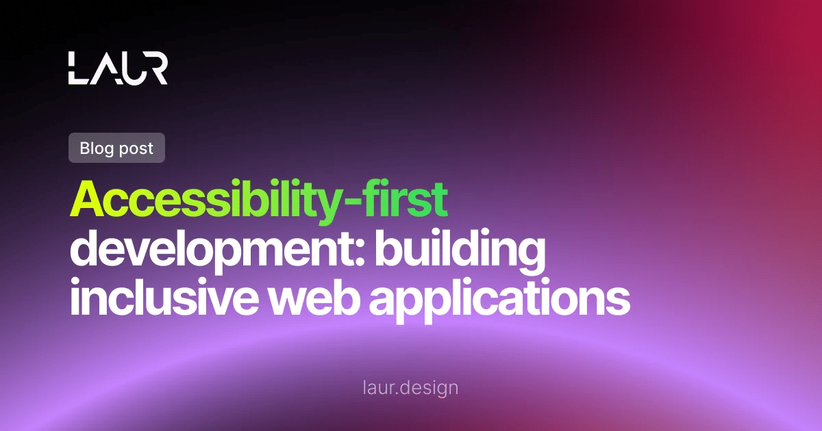 Accessibility-First Web Development: How to Build Inclusive Web Apps