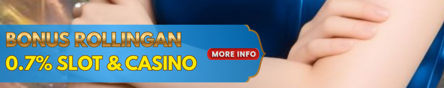 Bonus Rollingan Slot & Casino