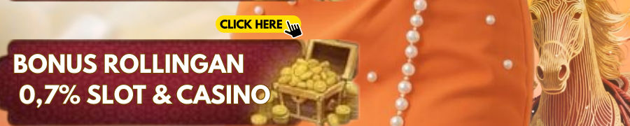 Bonus Rollingan Slot & Casino