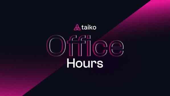 Another Taiko Office Hours session is coming up this Tuesday! 🚀
Dive into discussions, ask question…