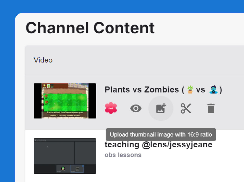 🔵 You can now upload a custom thumbnail of a 16:9 ratio from the content page.