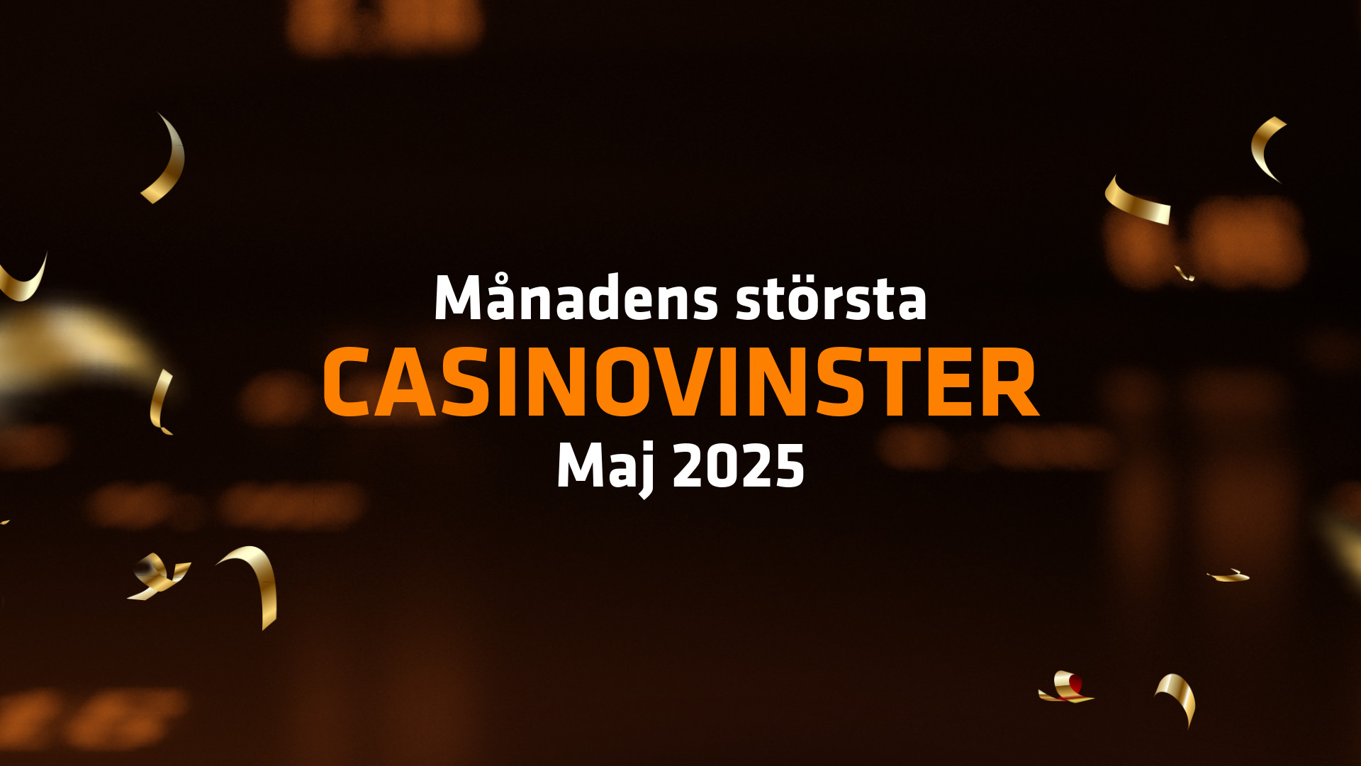 Månadens största casinovinster i maj 2025