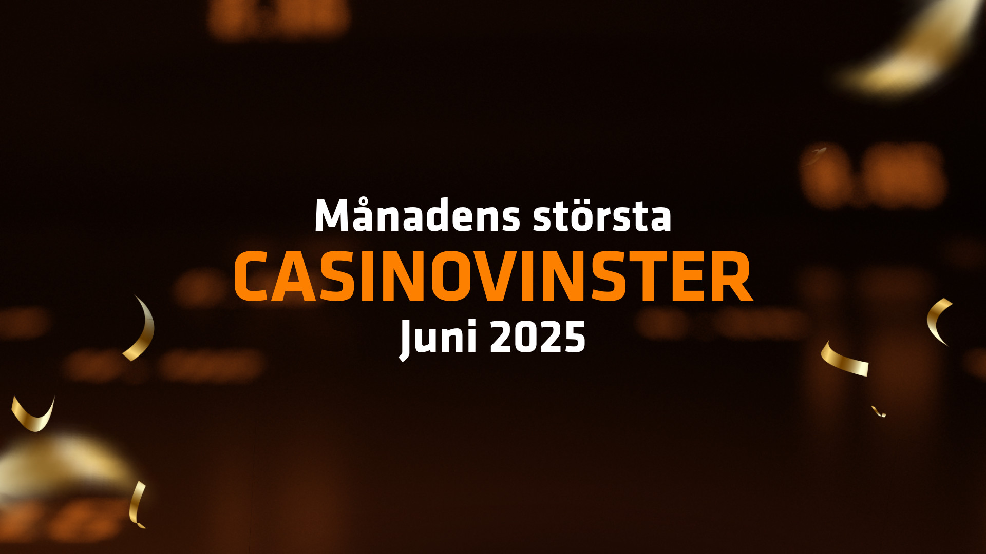 Månadens storvinster i Casinot: Juni 2025.