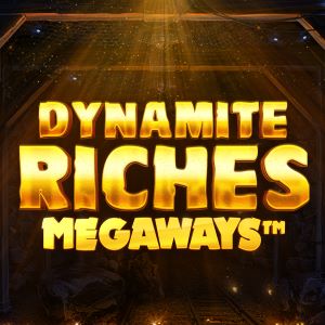 Dynamite Riches MEGAWAYS