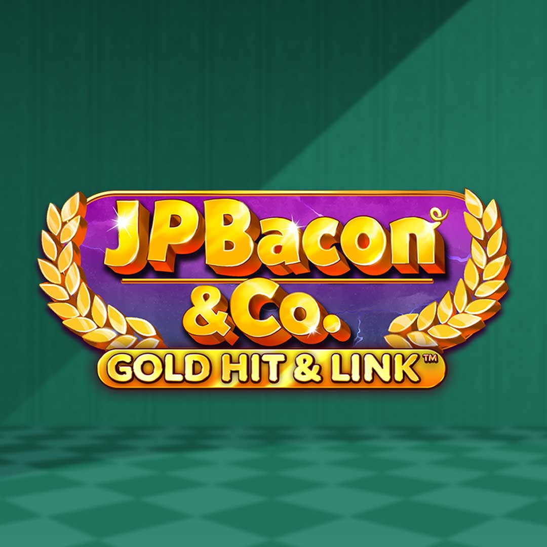 Gold Hit & Link: JP Bacon & Co