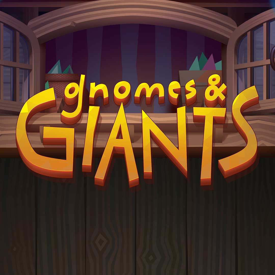 Gnomes & Giants