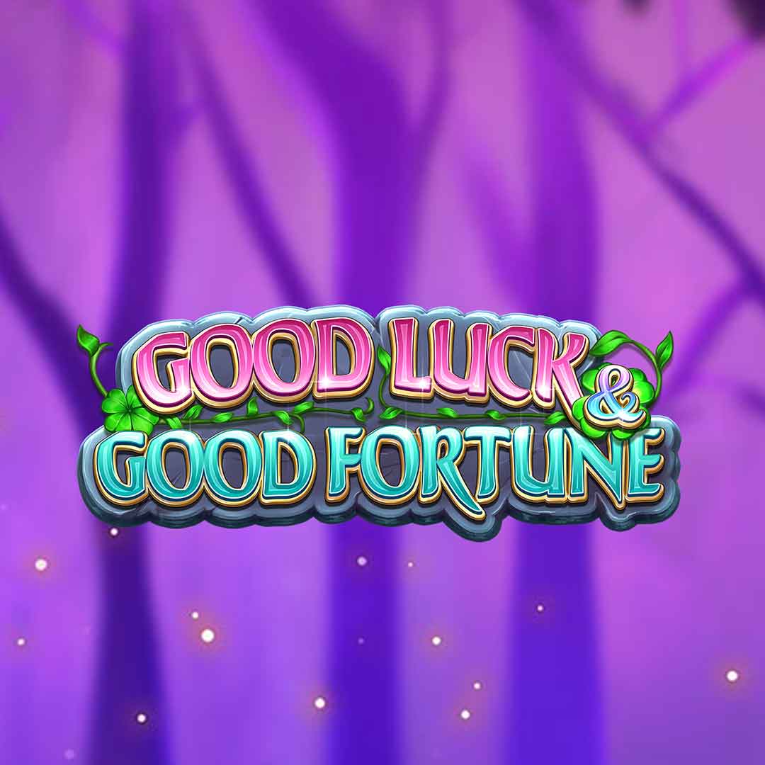 Good Luck & Good Fortune