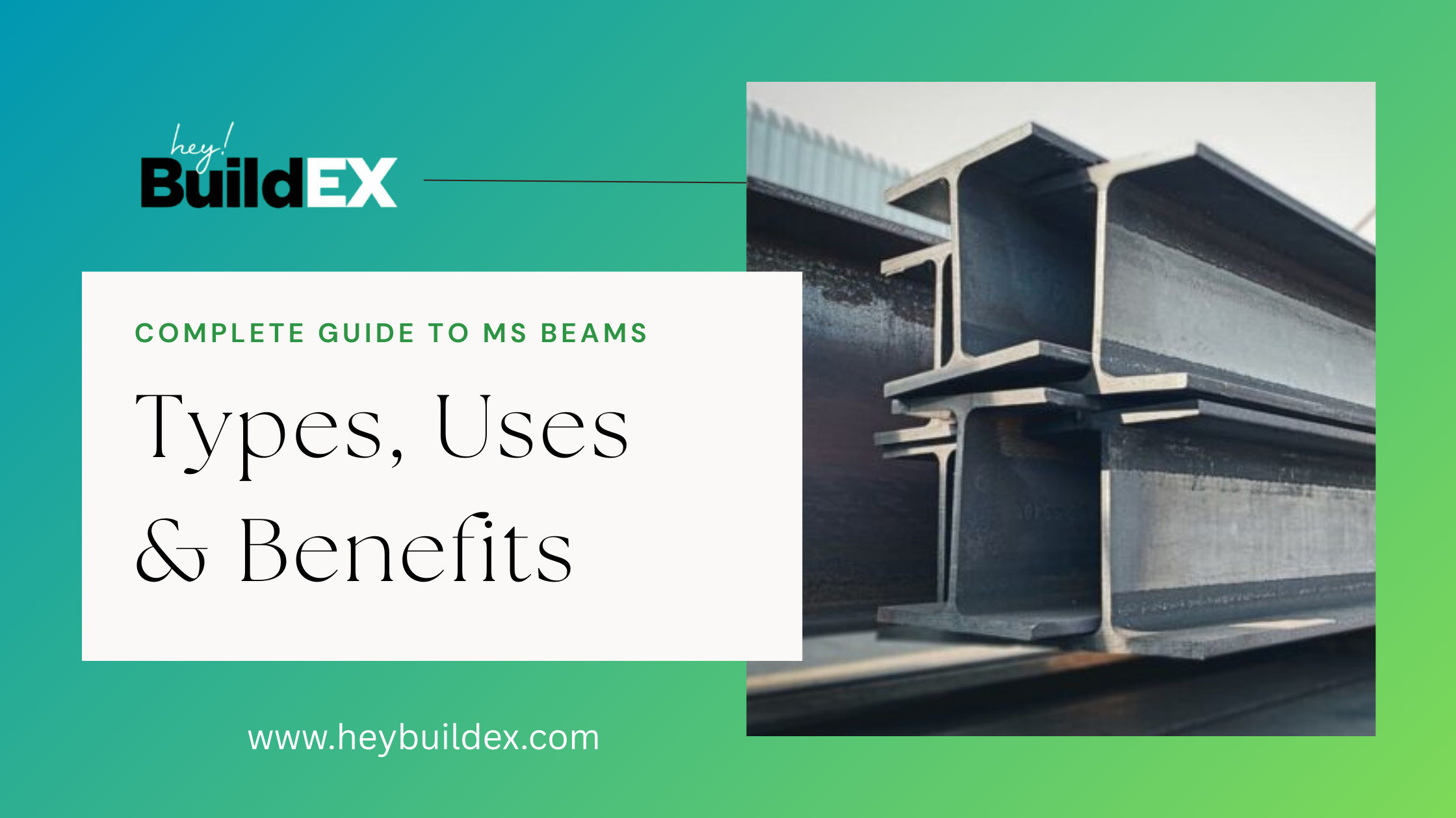 Complete Guide to MS Beams: Types, Uses & Benefits