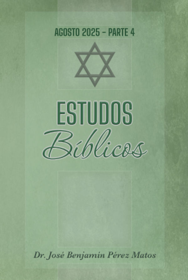 Estudos Bíblicos Agosto 2025 – Parte 4