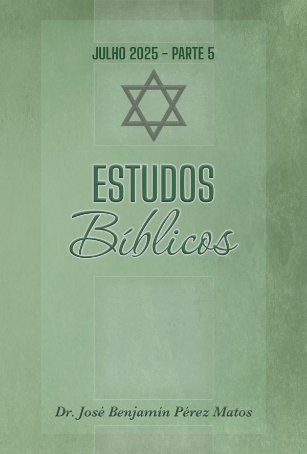 Estudos Bíblicos Julho 2025 – Parte 5